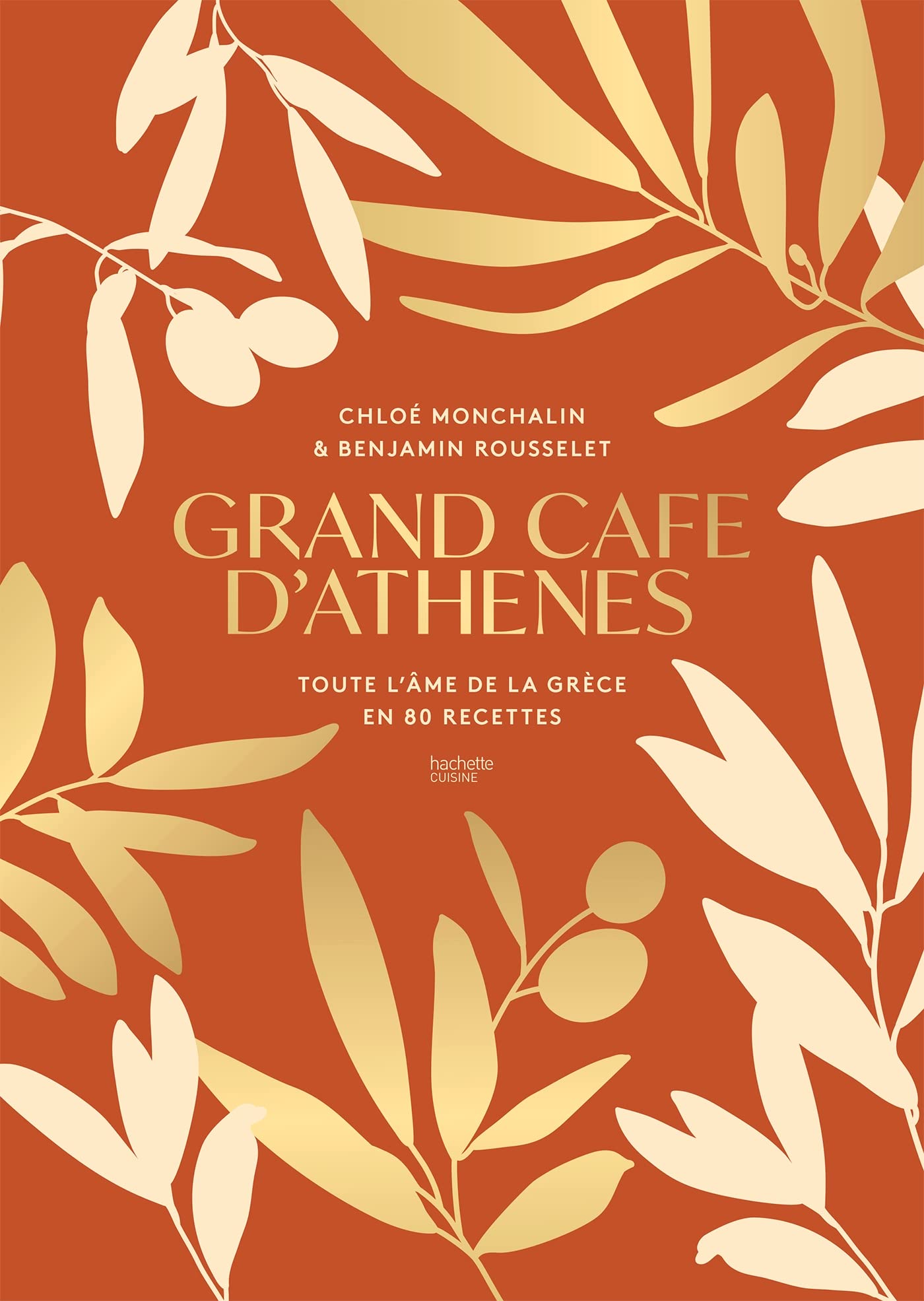 Grand Café d'Athènes: Toute l'âme de la Grèce en 80 recettes book