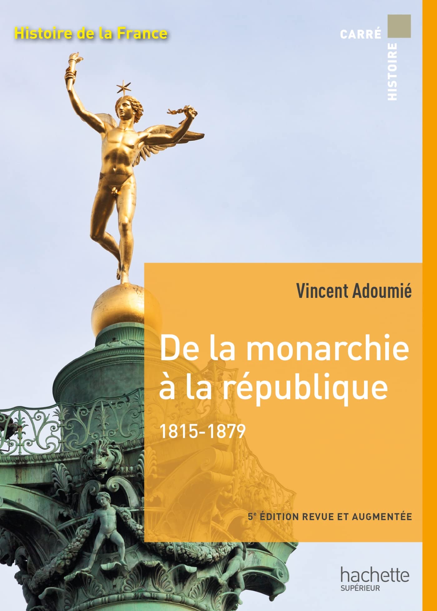 Carré histoire - De la monarchie à la république 1815-1879 Professional & Reference Books