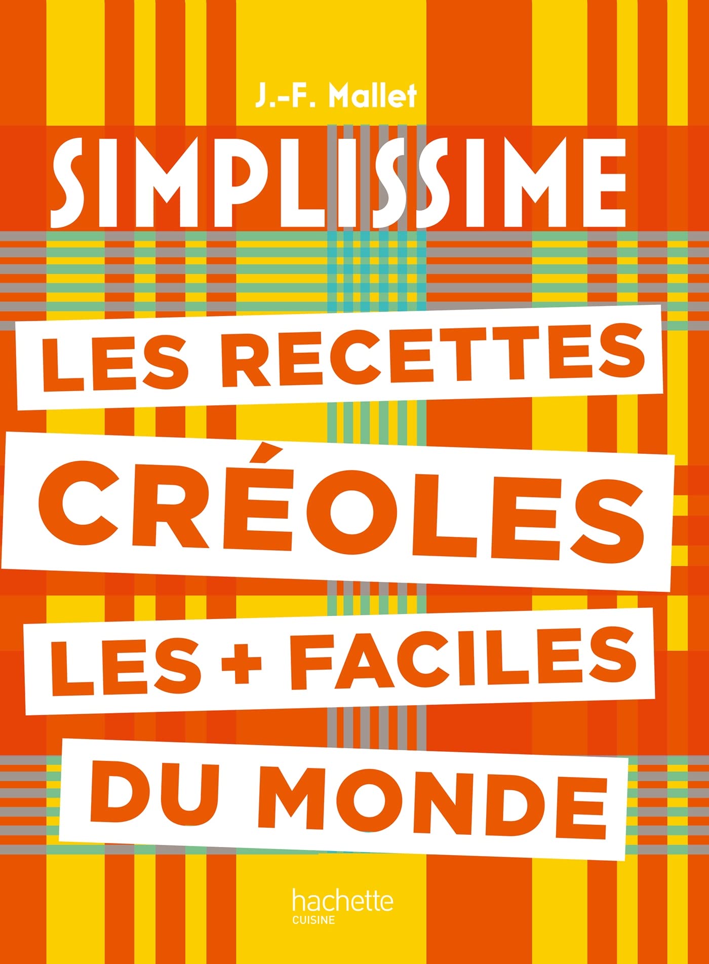 Les recettes créoles les + faciles du monde: Simplissime Leisure, Home & Garden