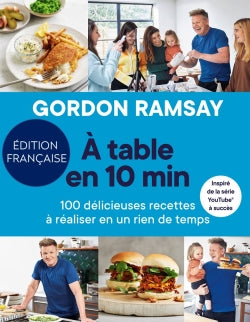 A table en 10 min : 100 délicieuses recettes à réaliser en un rien de temps book