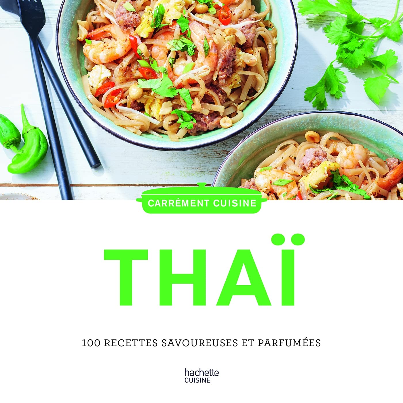 Cuisine Thaï: 100 recettes savoureuses et parfumées book