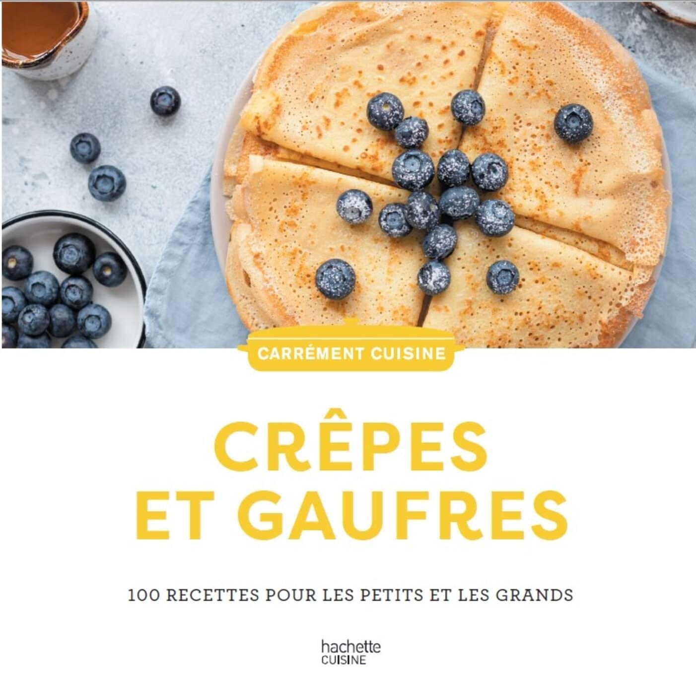 Crêpes et gaufres: 100 recettes pour les petits et les grands book