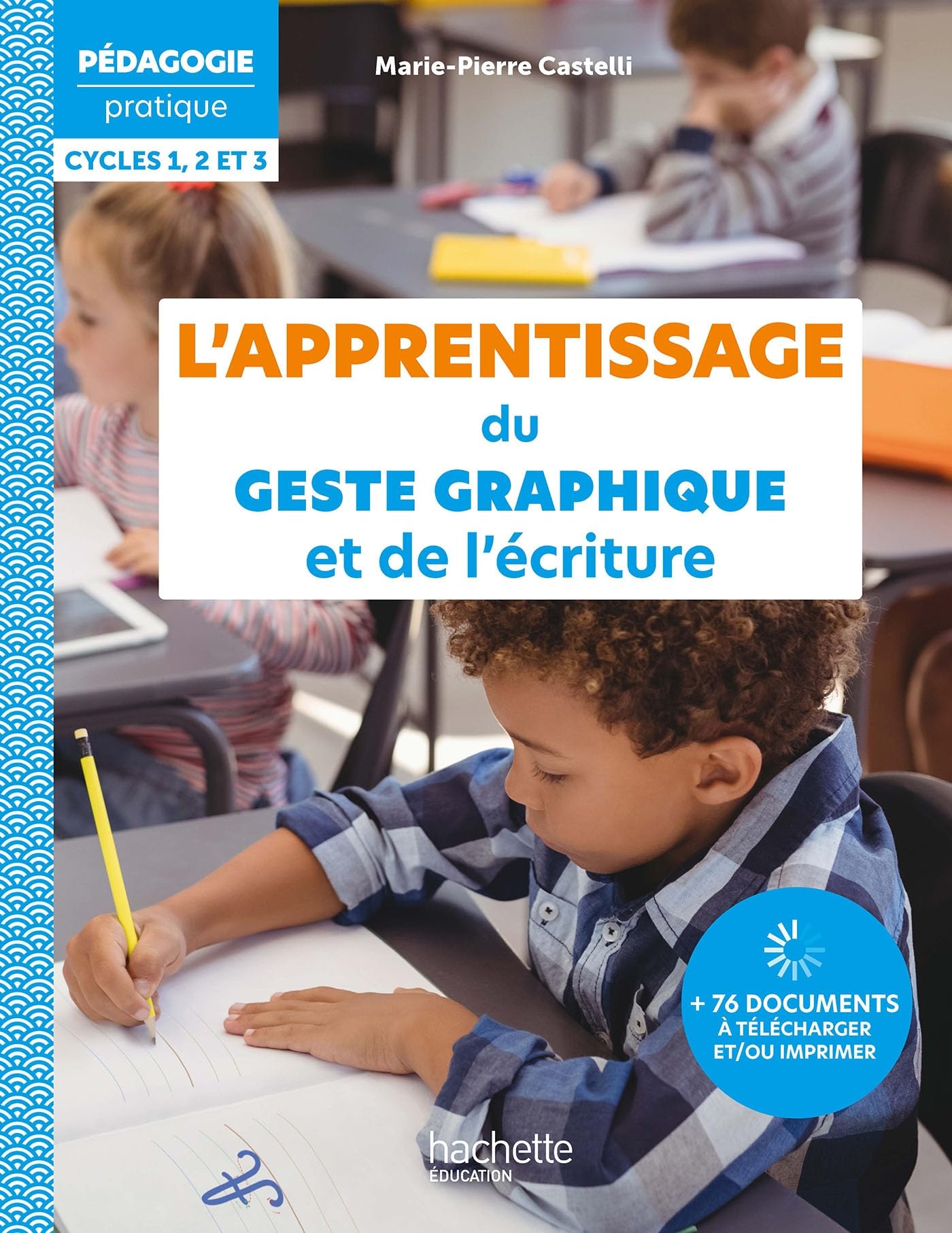Pédagogie Pratique - L'apprentissage du geste graphique et de l'écriture - Ed. 2023 book