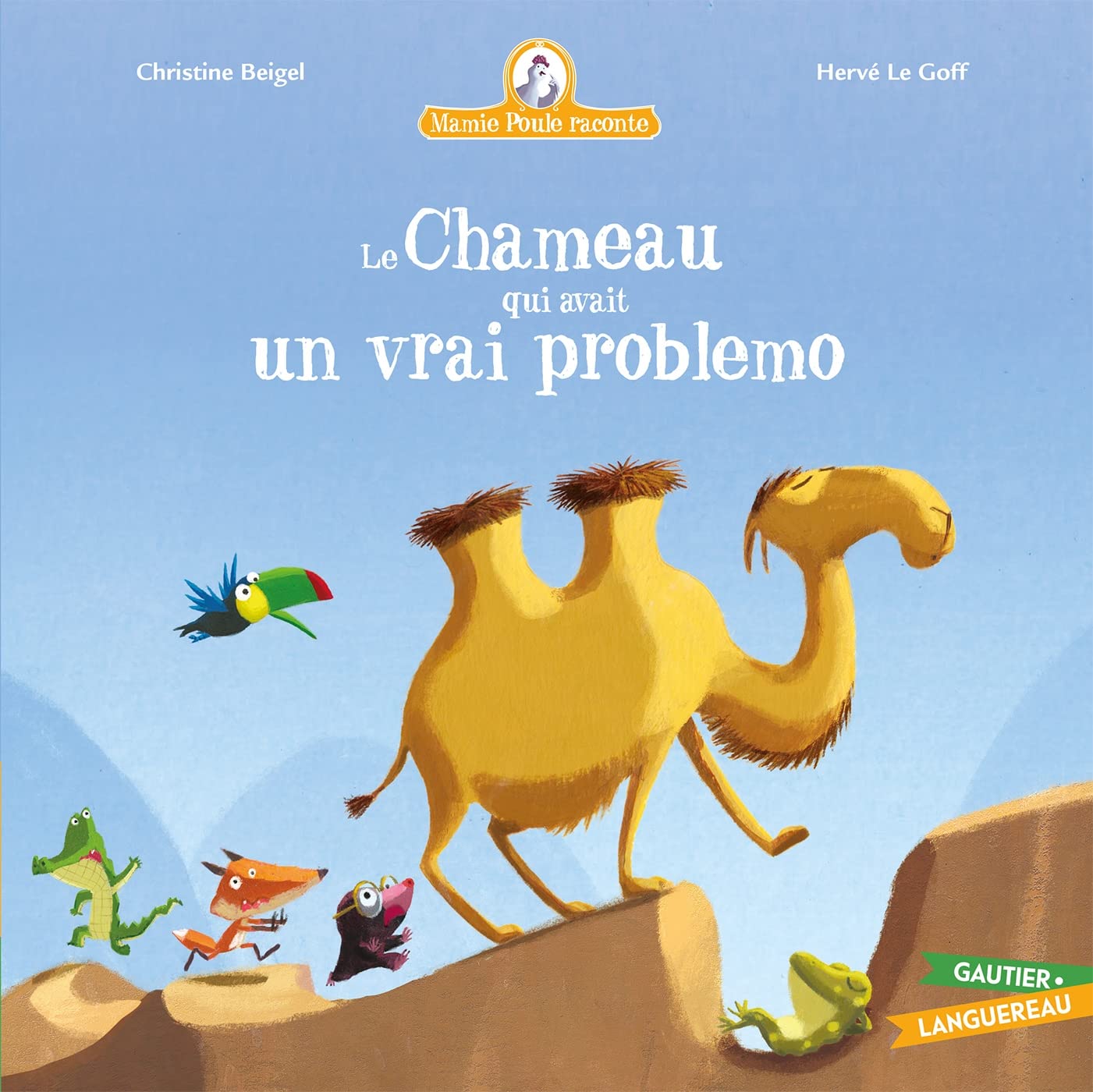 Mamie Poule raconte - Le Chameau qui avait un vrai problemo Children's books