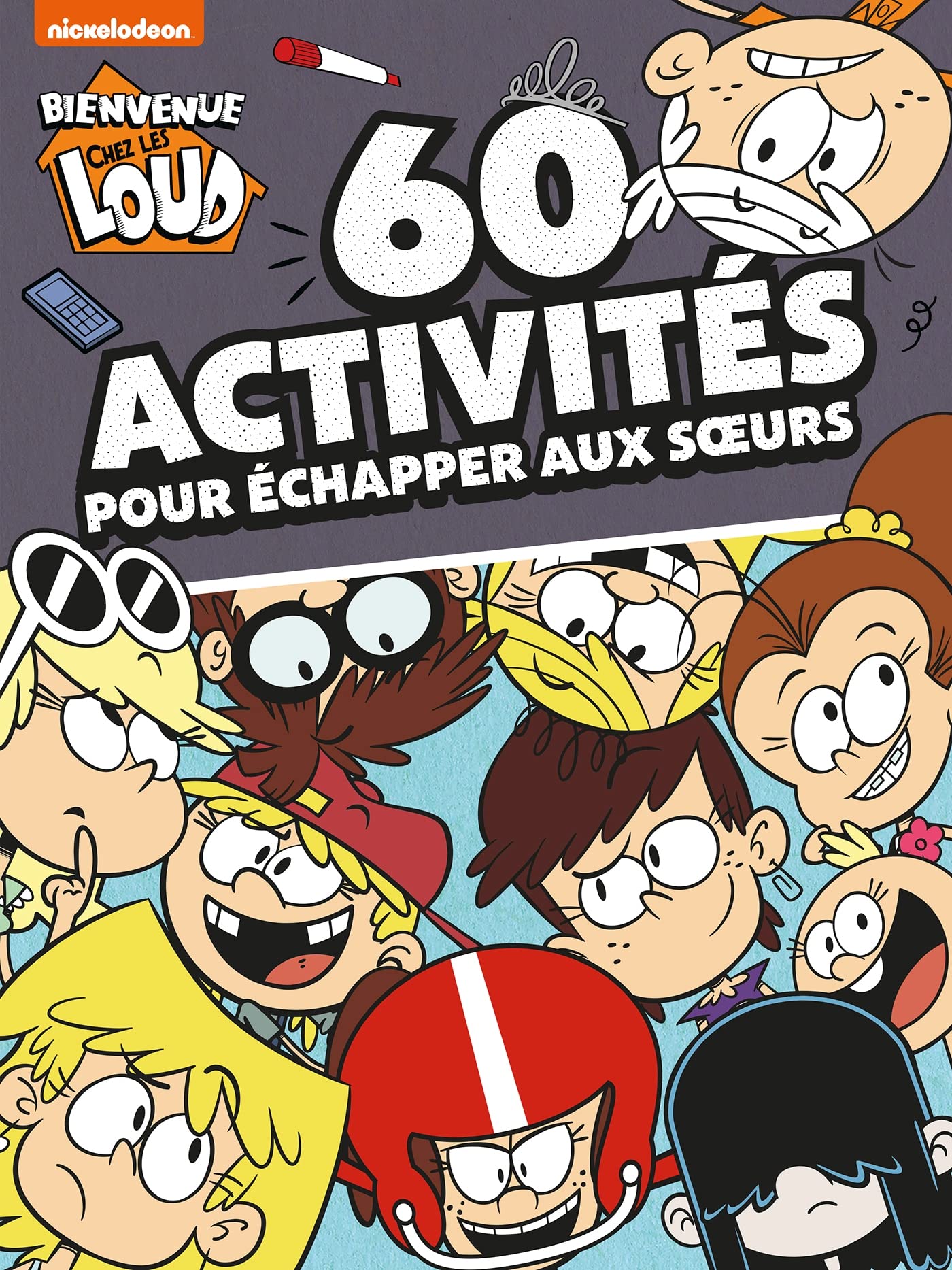 Bienvenue chez les Loud-60 activités pour échapper aux soeurs book