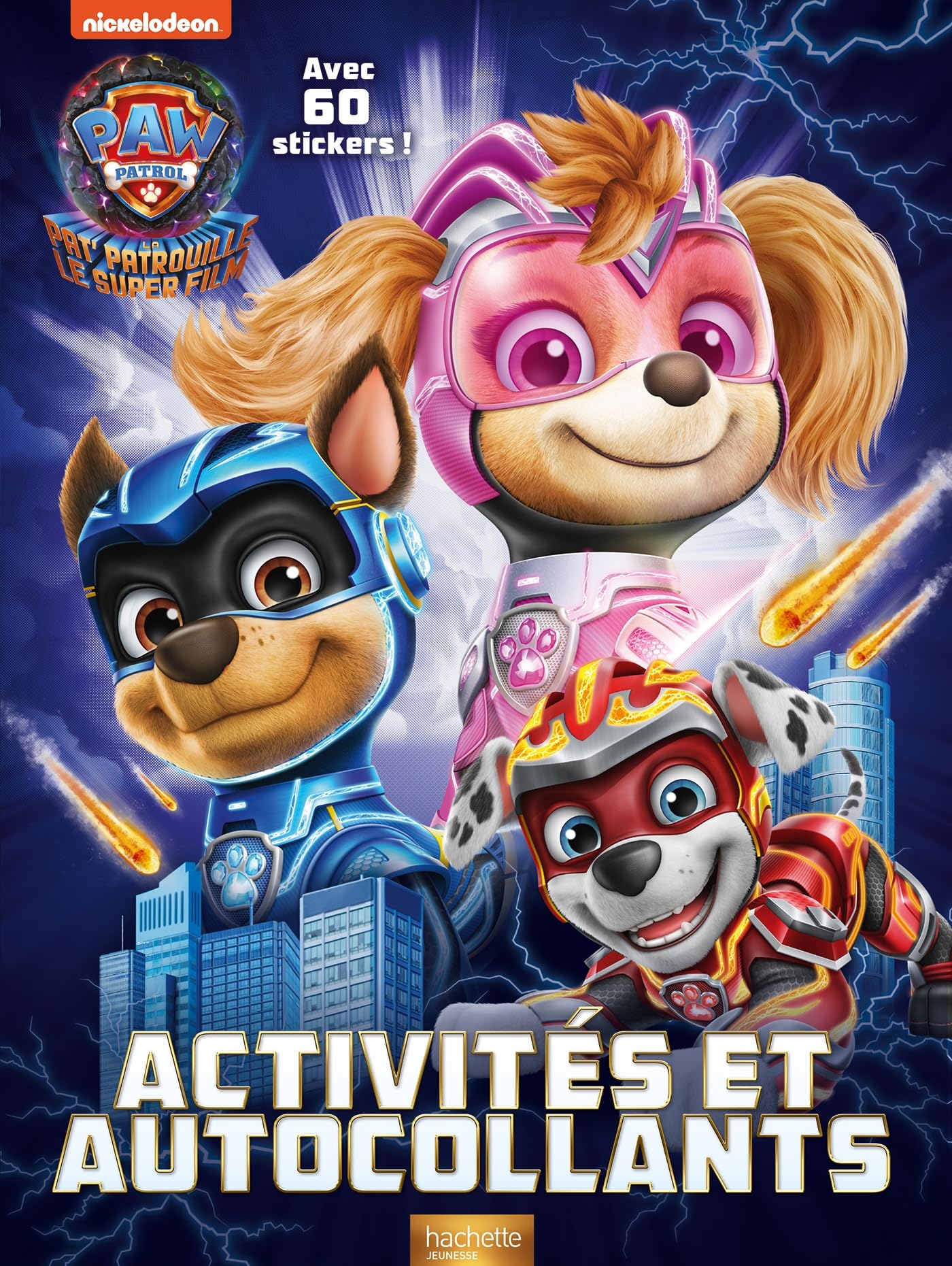 La Pat' patrouille 2 (the Mighty movie) - Activités et autocollants book