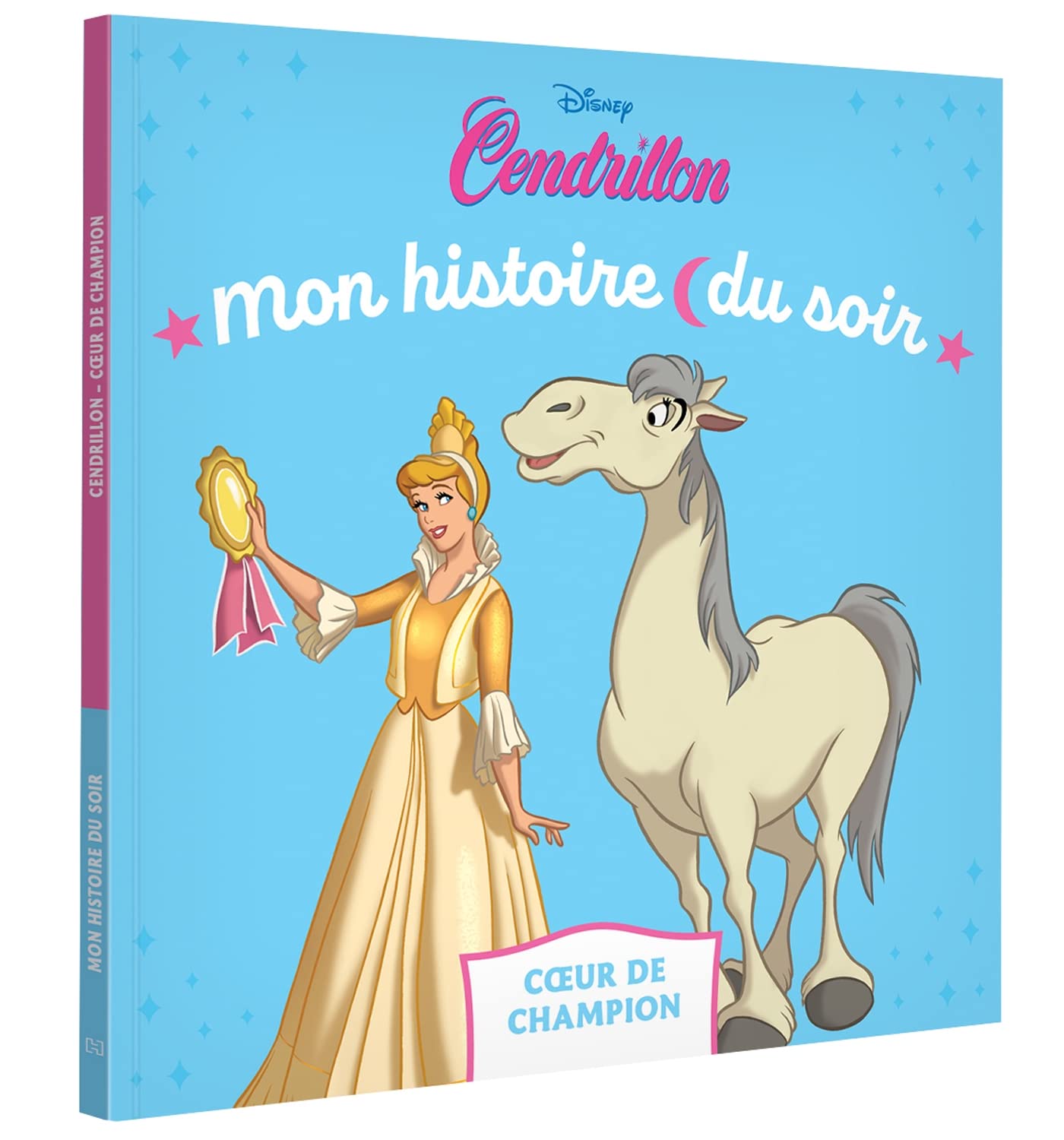 CENDRILLON - Mon histoire du soir - Coeur de Champion - DISNEY PRINCESSES Non-fiction