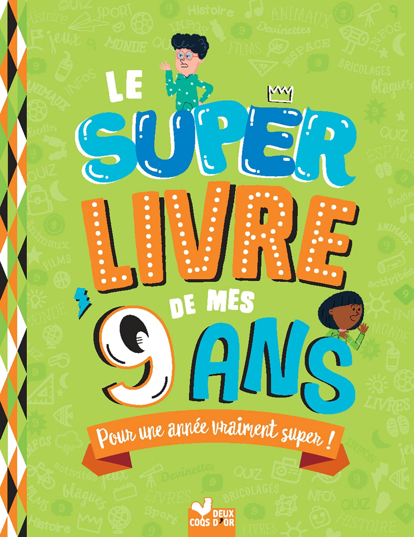Le super livre de mes 9 ans: Pour une année vraiment super ! Non-fiction