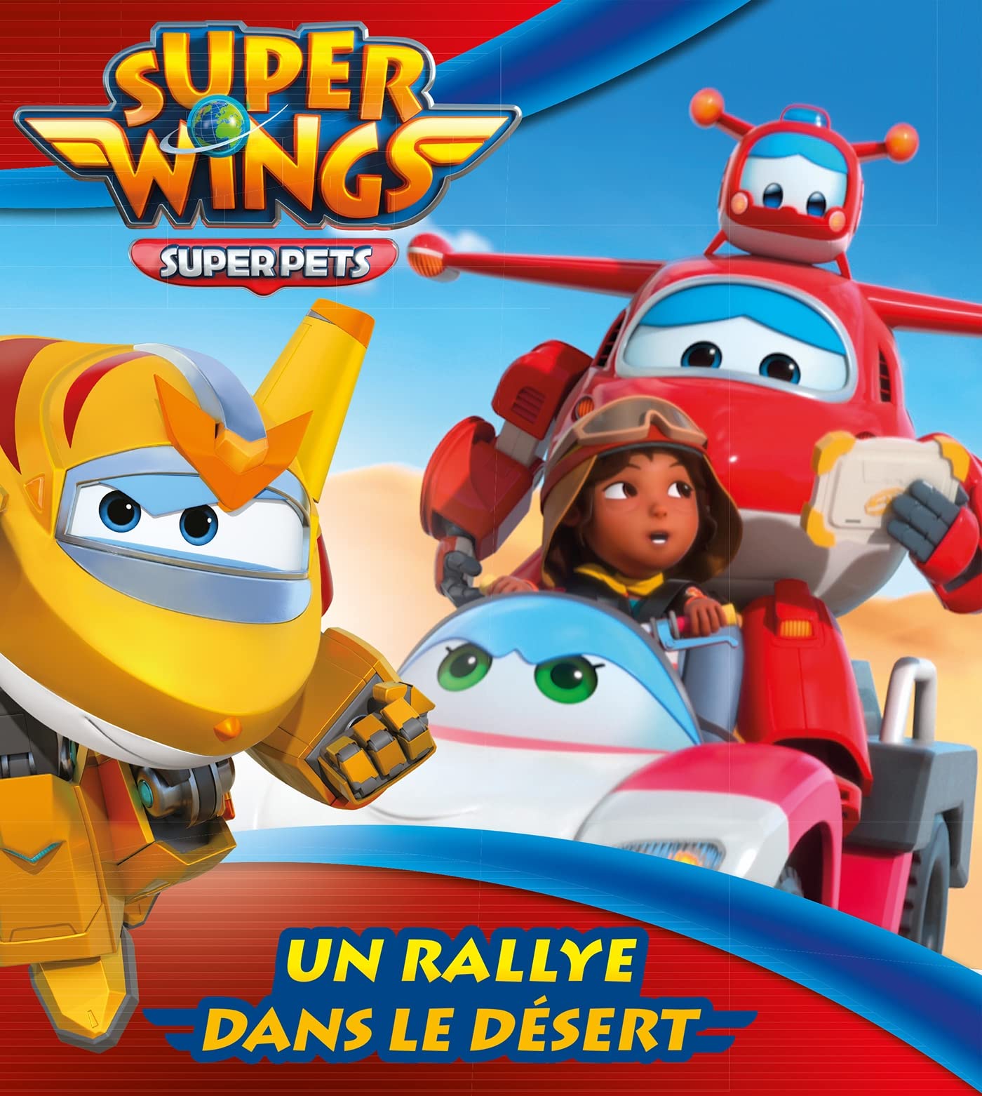 Super Wings - Mes albums Hachette - Un rallye dans le désert Living & Furnishing