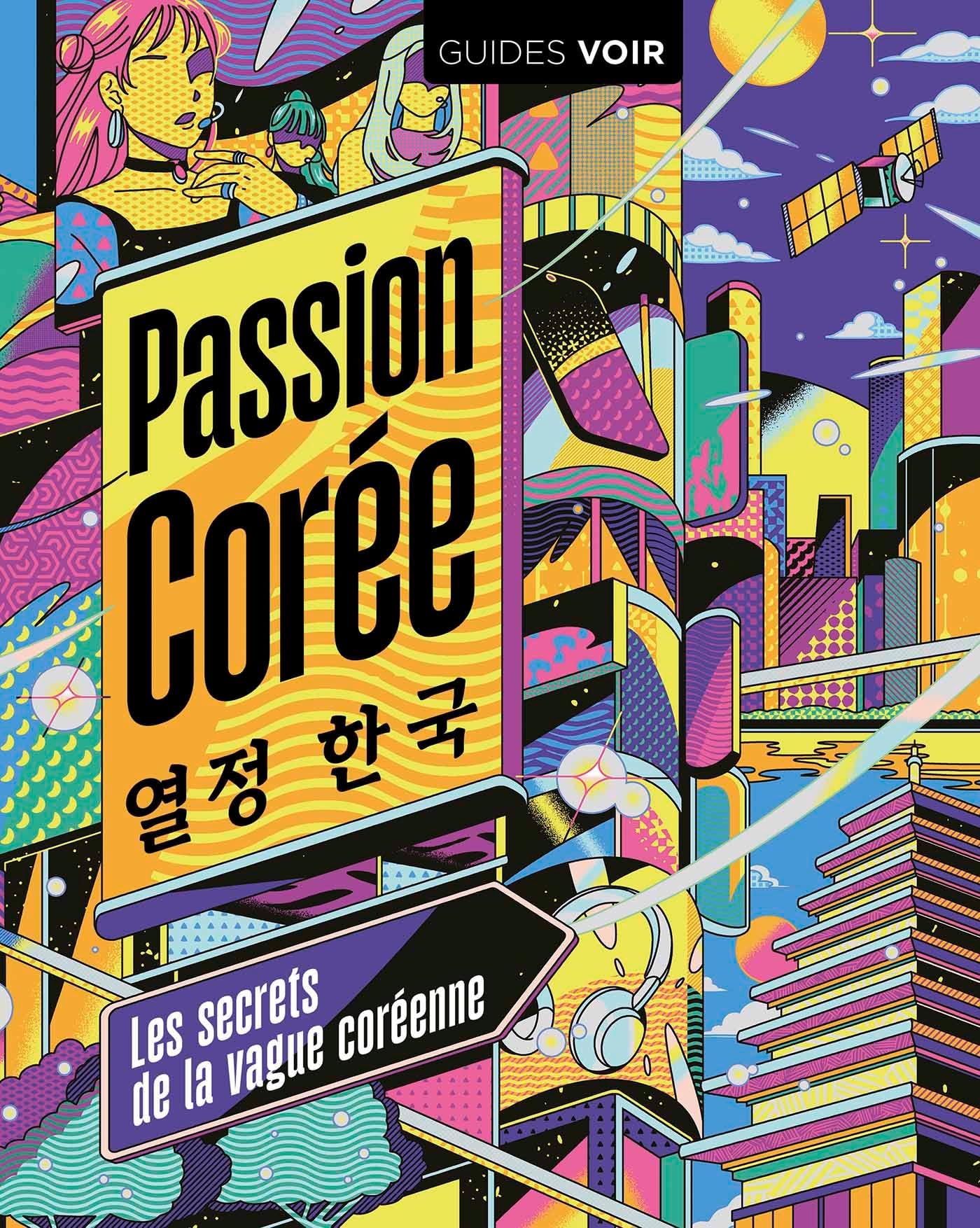 Passion Corée: Tout un pays porté par la vague Hallyu Film, Art & Culture