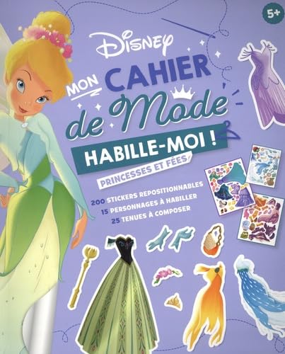 DISNEY : Habille-moi ! - Mon cahier de mode - Princesses et fées : 200 stickers repositionnables, 15 personnages à habiller, 25 tenues à composer Tiptoi & Games