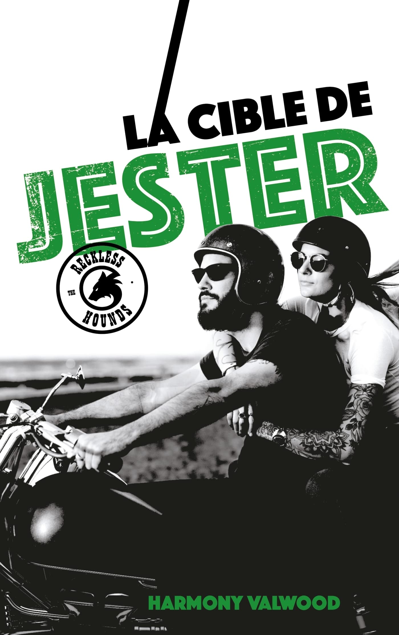 The Reckless Hounds T2 - La cible de Jester: Une romance biker addictive ! Contemporary literature