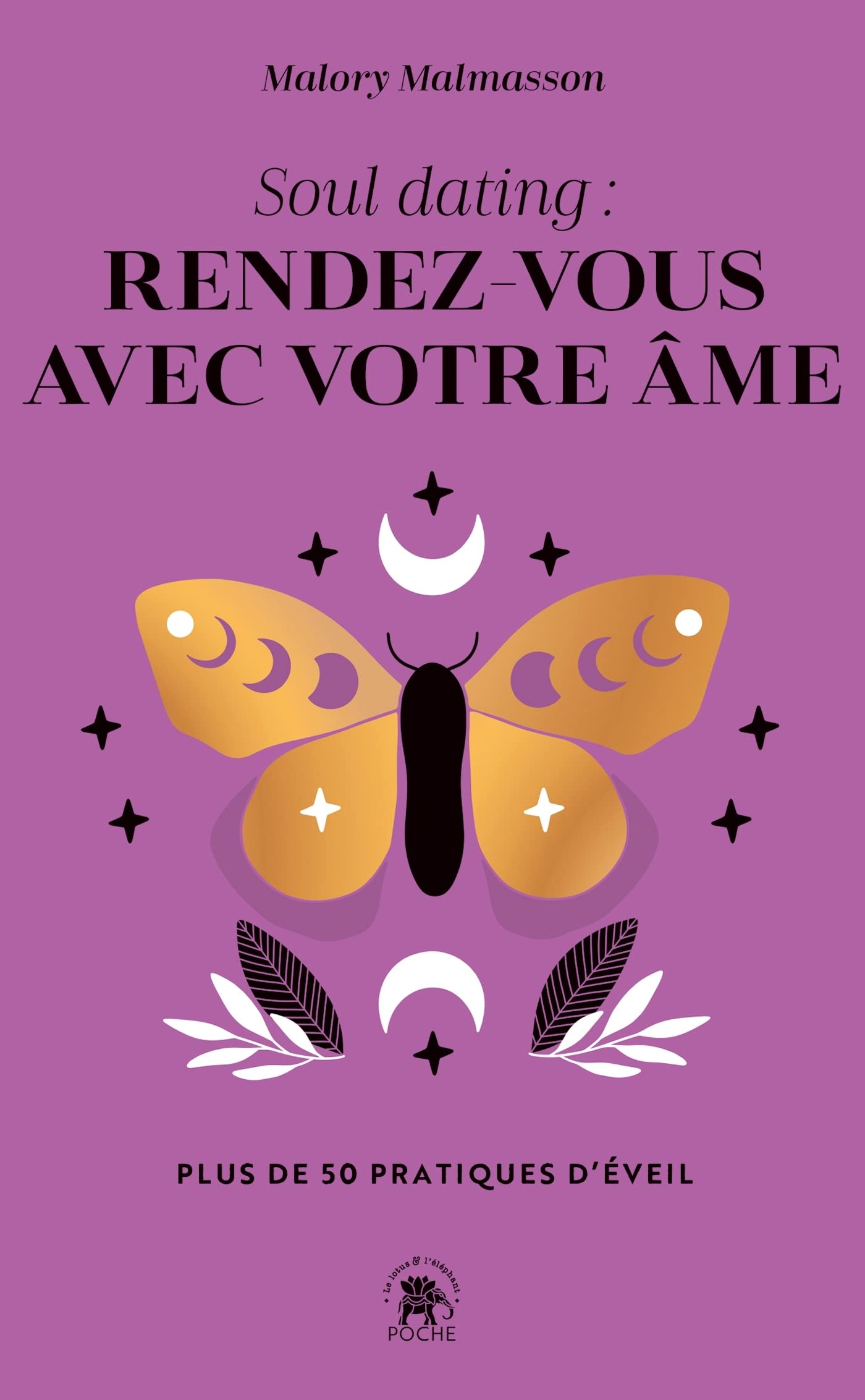 Soul dating : rendez-vous avec votre âme: Plus de 50 pratiques d'éveil Health, Nutrition & Fitness