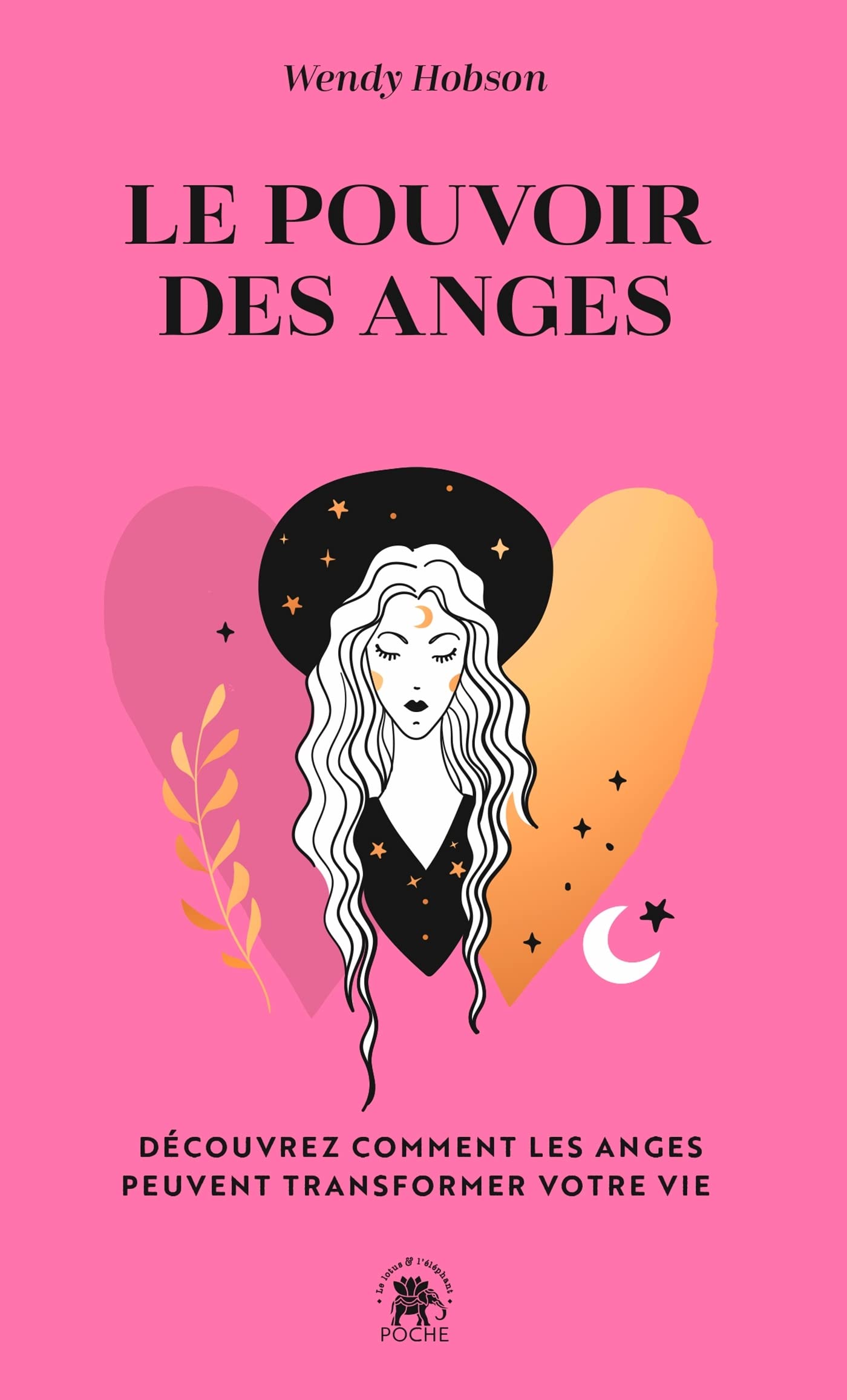 Le pouvoir des anges: Découvrez comment les anges peuvent transformer votre vie Psychology
