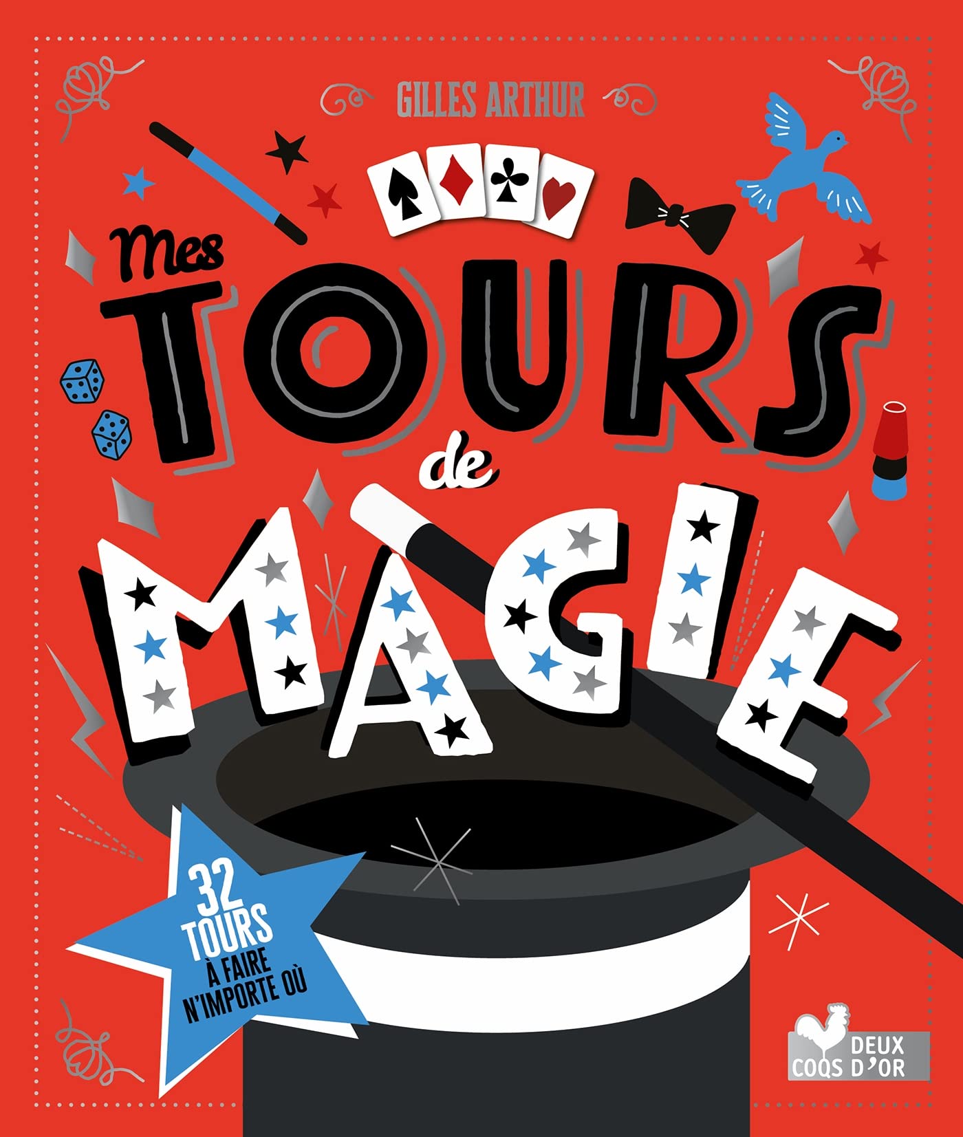 Mes tours de magie - avec 32 tours à faire n'importe où Non-fiction