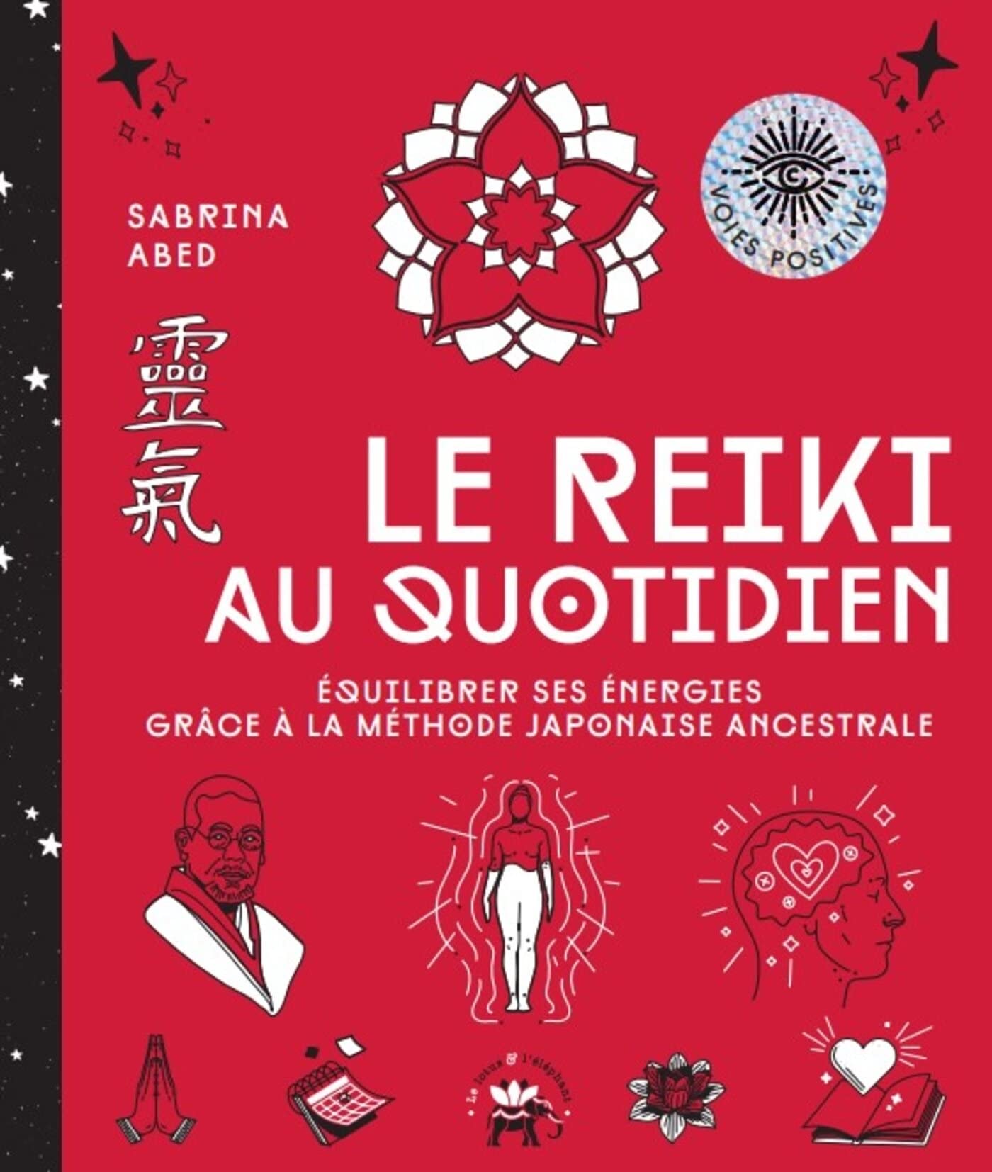 Le reiki au quotidien: Équilibrer ses énergies grâce à la méthode japonaise ancestrale Health, Nutrition & Fitness