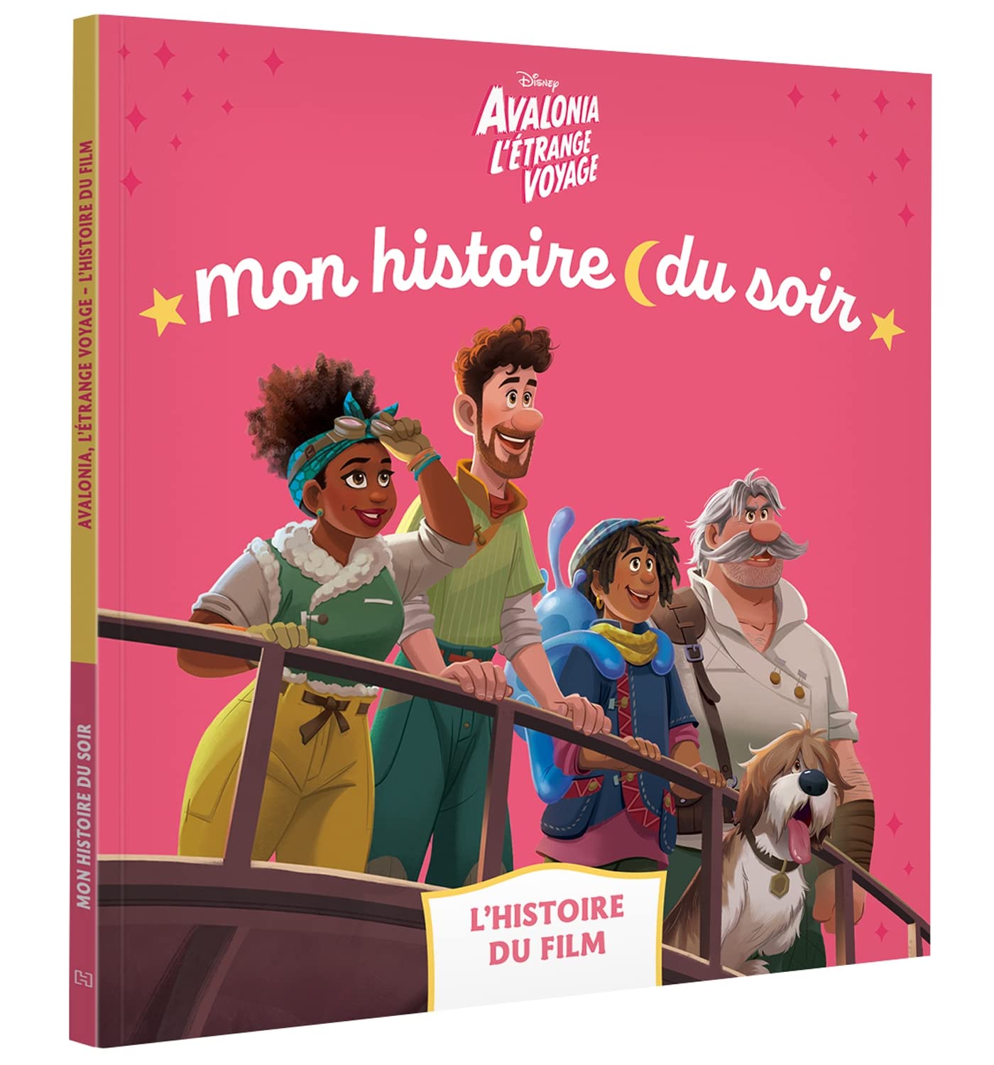 AVALONIA, L'ETRANGE VOYAGE - Mon Histoire du soir - L'histoire du film - Disney book