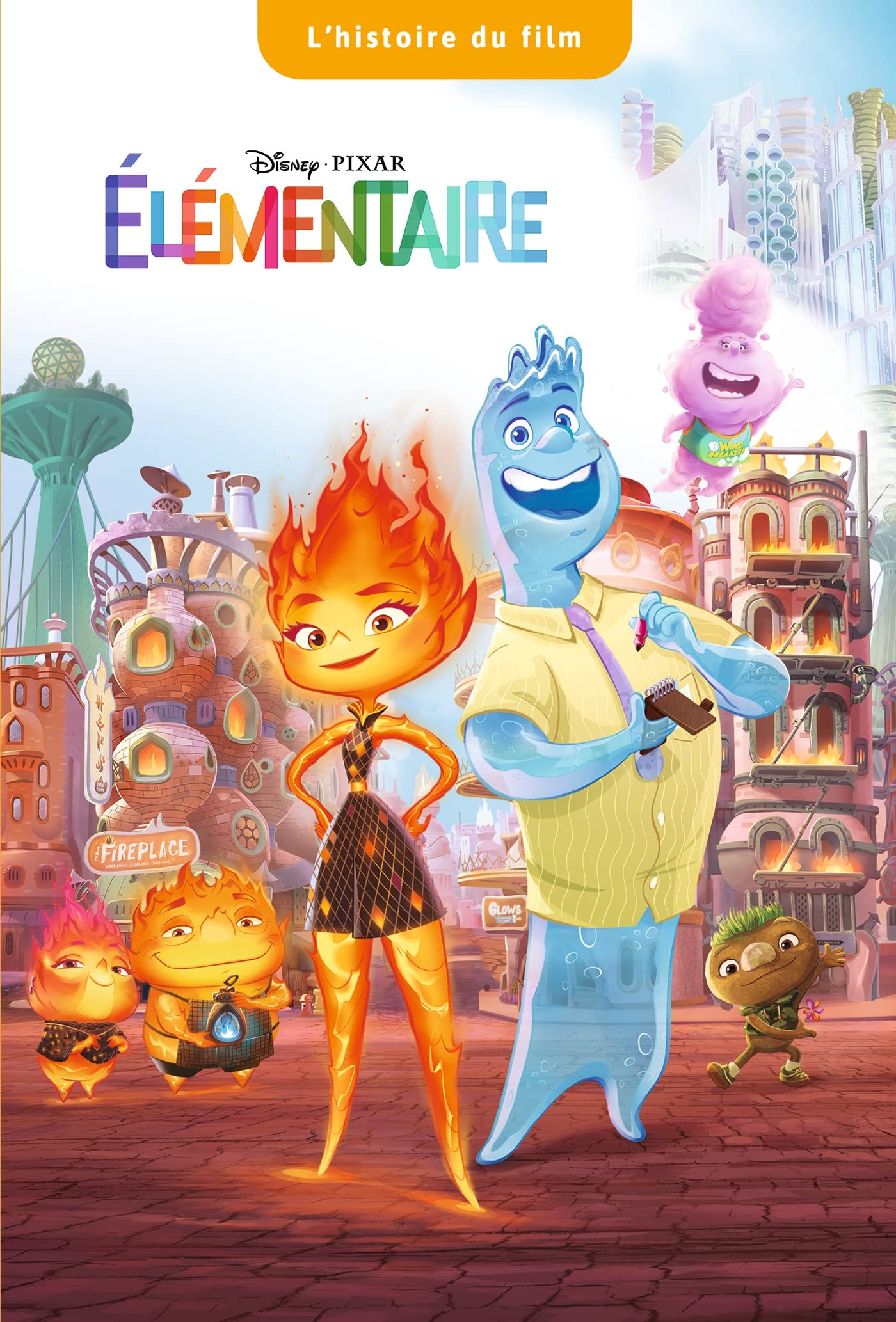 ELEMENTAIRE - L'histoire du film - Disney Pixar Children's books