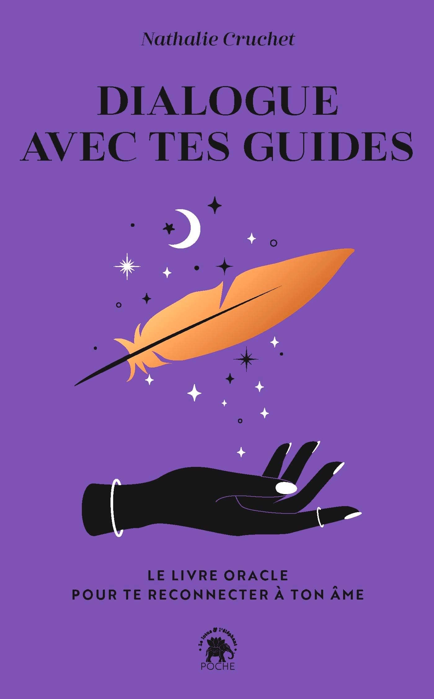 Dialogue avec tes guides: Le livre oracle pour te reconnecter à ton âme Religion & Esotericism