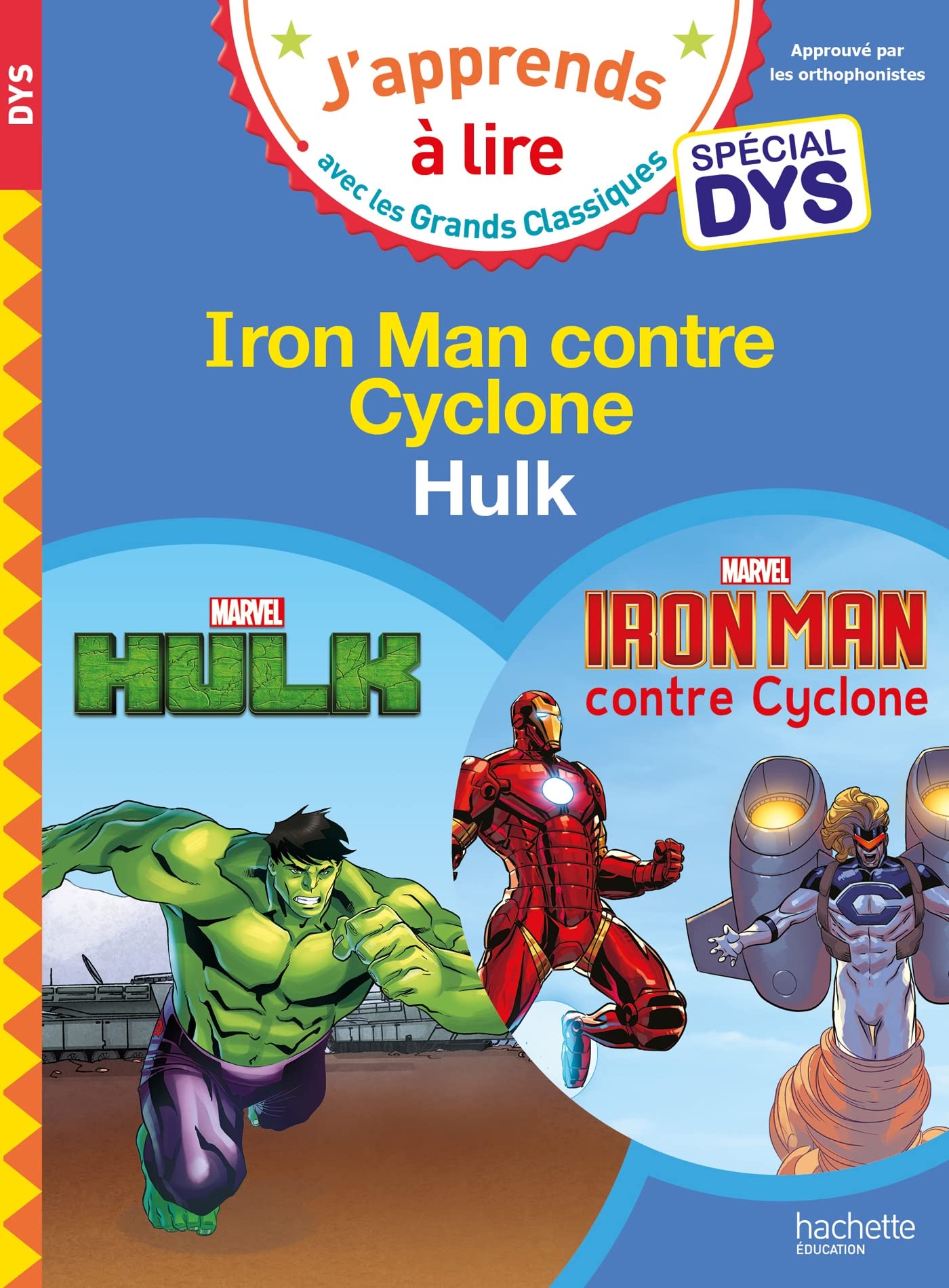 Disney - Marvel - Hulk / Iron Man contre Cyclone - Spécial DYS (dyslexie) Novels & Short Stories