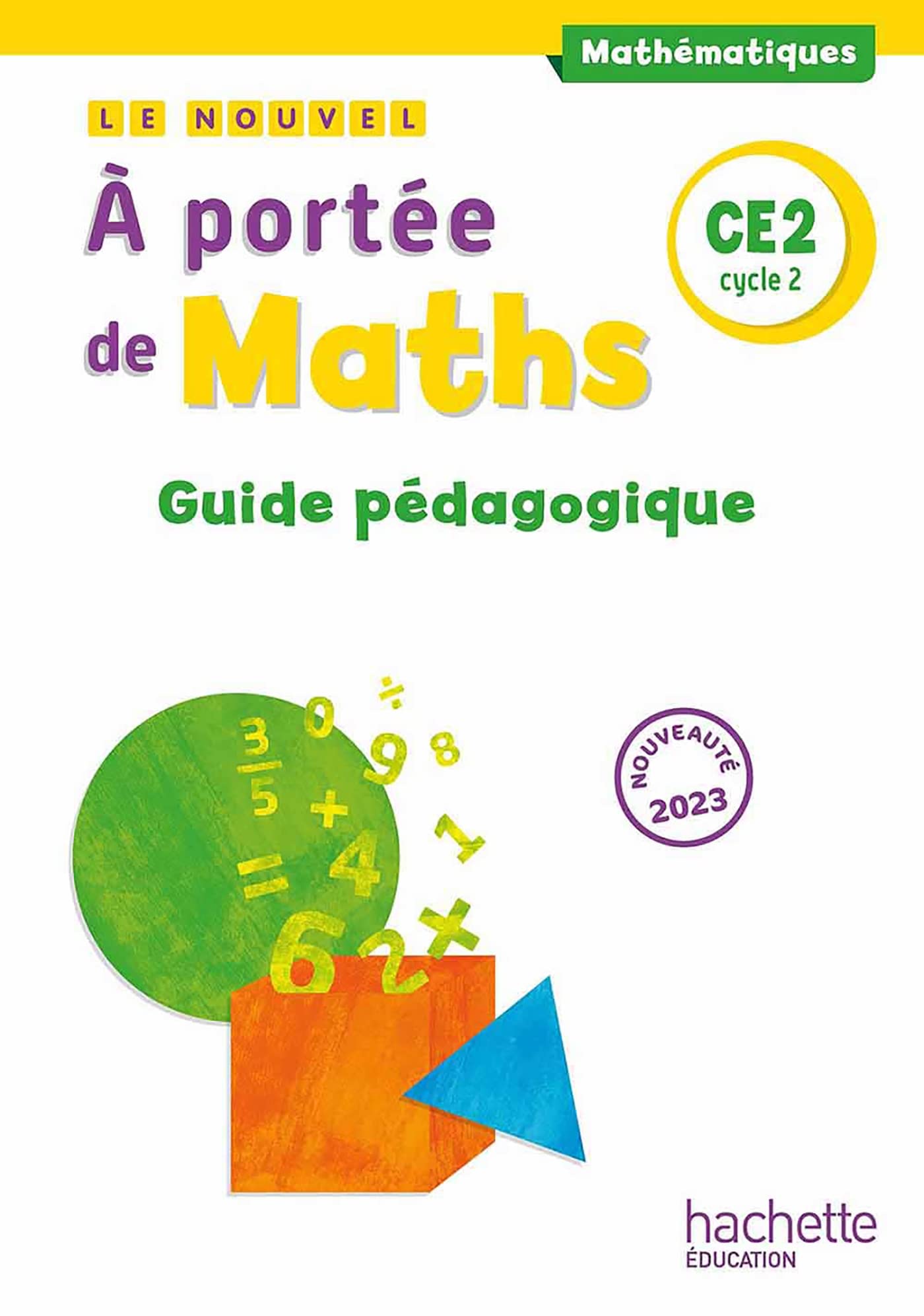 Le nouvel A portée de maths CE2 - Guide pédagogique - Ed. 2023 Professional & Reference Books