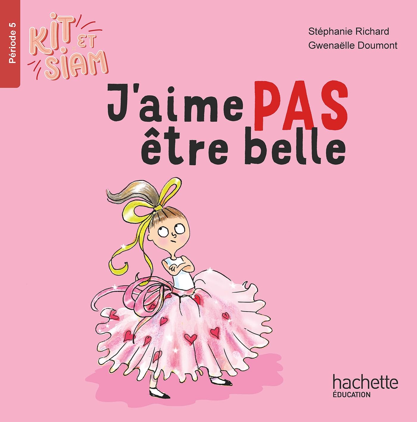 Kit et Siam CP - J'aime pas être belle - Album 5 - Ed. 2023 book