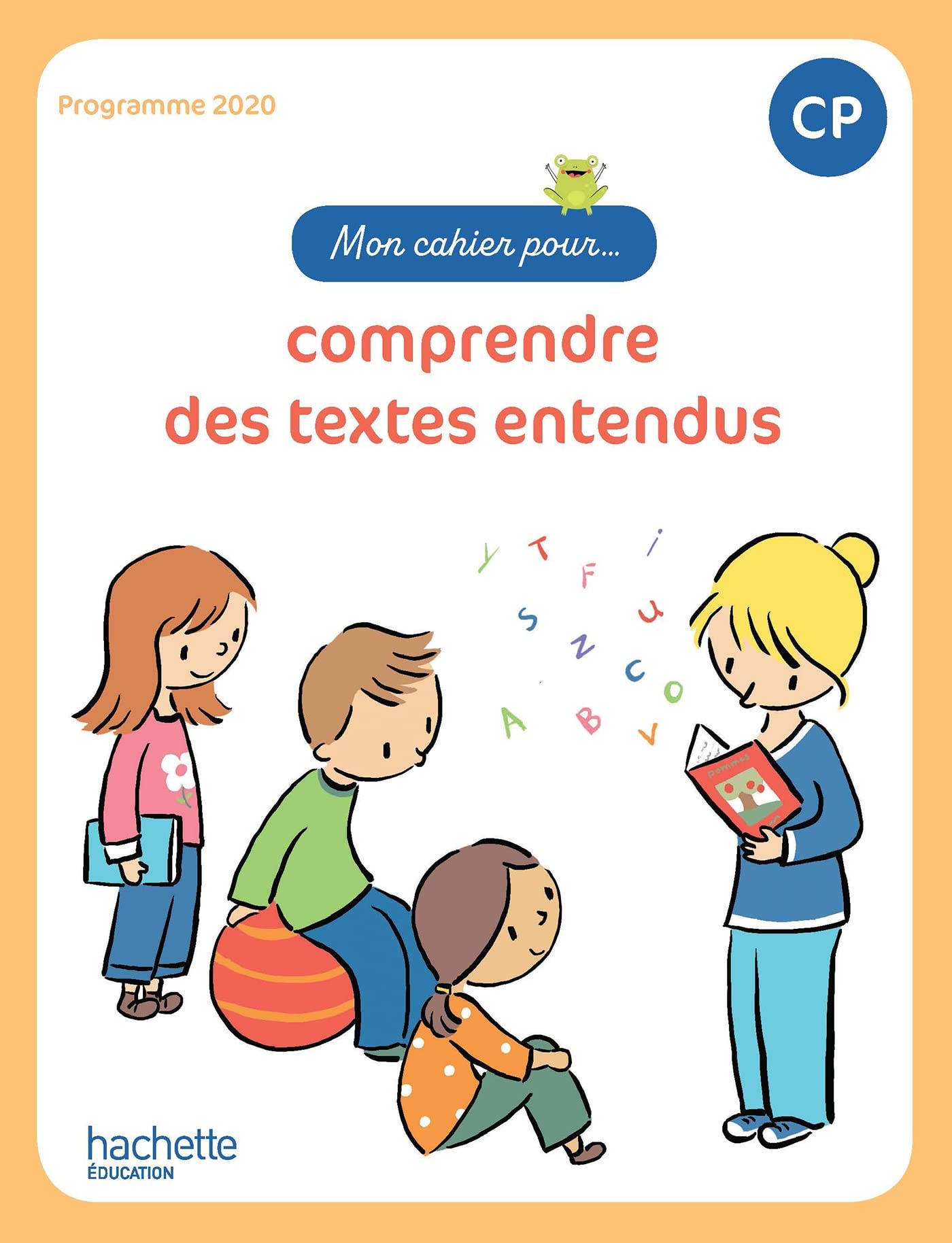 Mon cahier pour... comprendre des textes entendus CP - Cahier élève - Ed. 2023 book