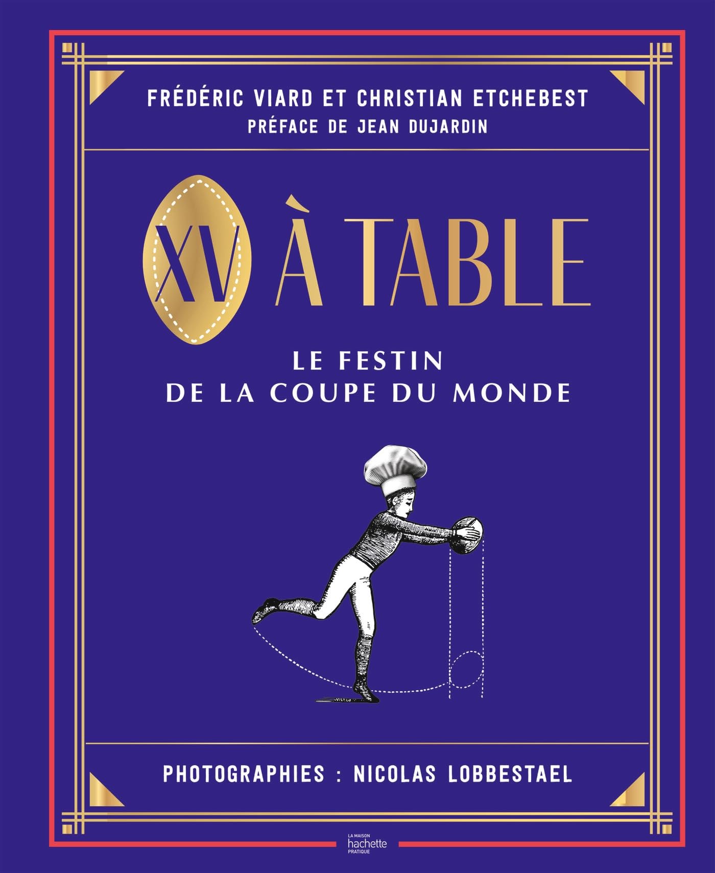 XV à table: Le festin de la coupe du monde Leisure, Home & Garden