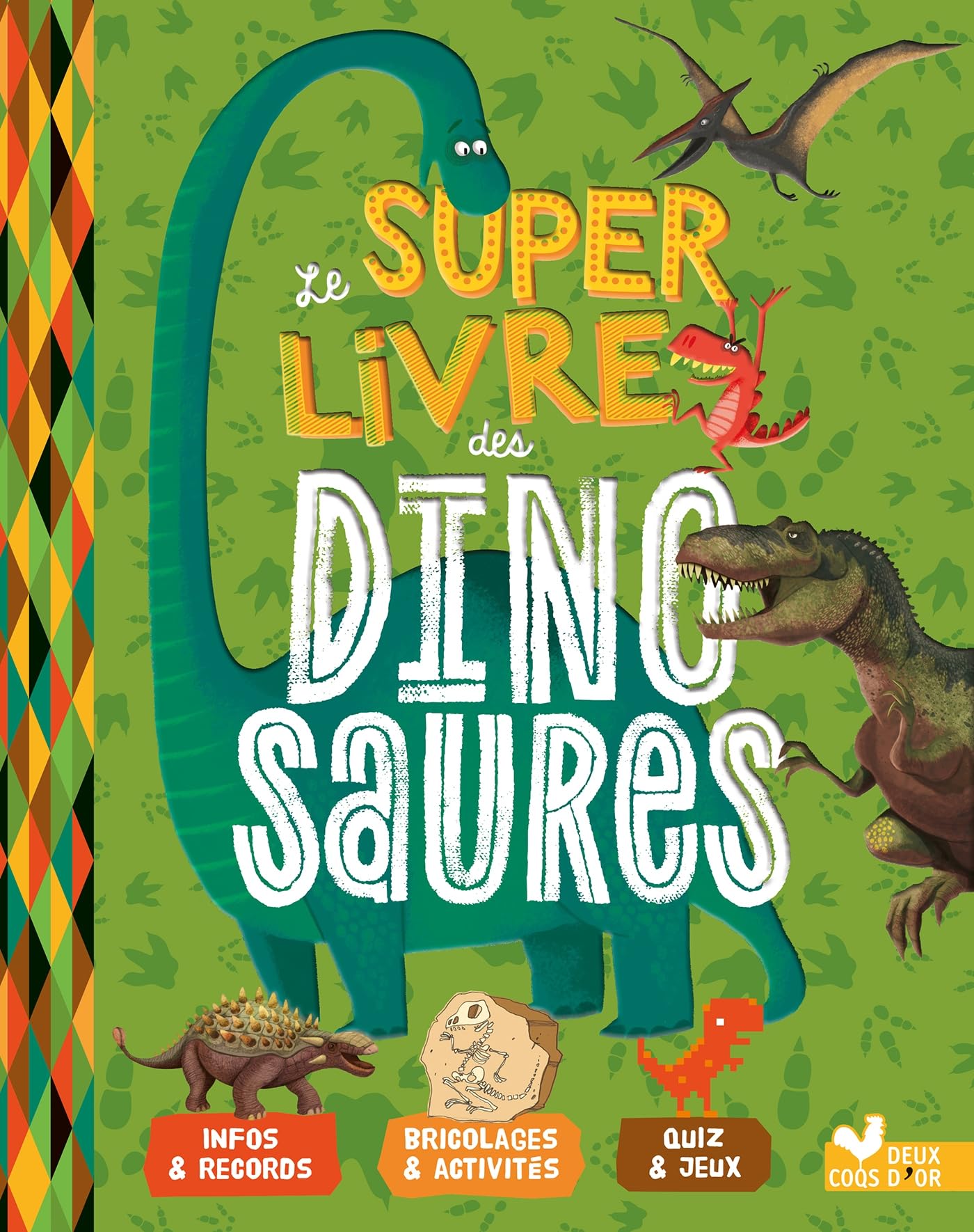 Le super livre des dinosaures Non-fiction