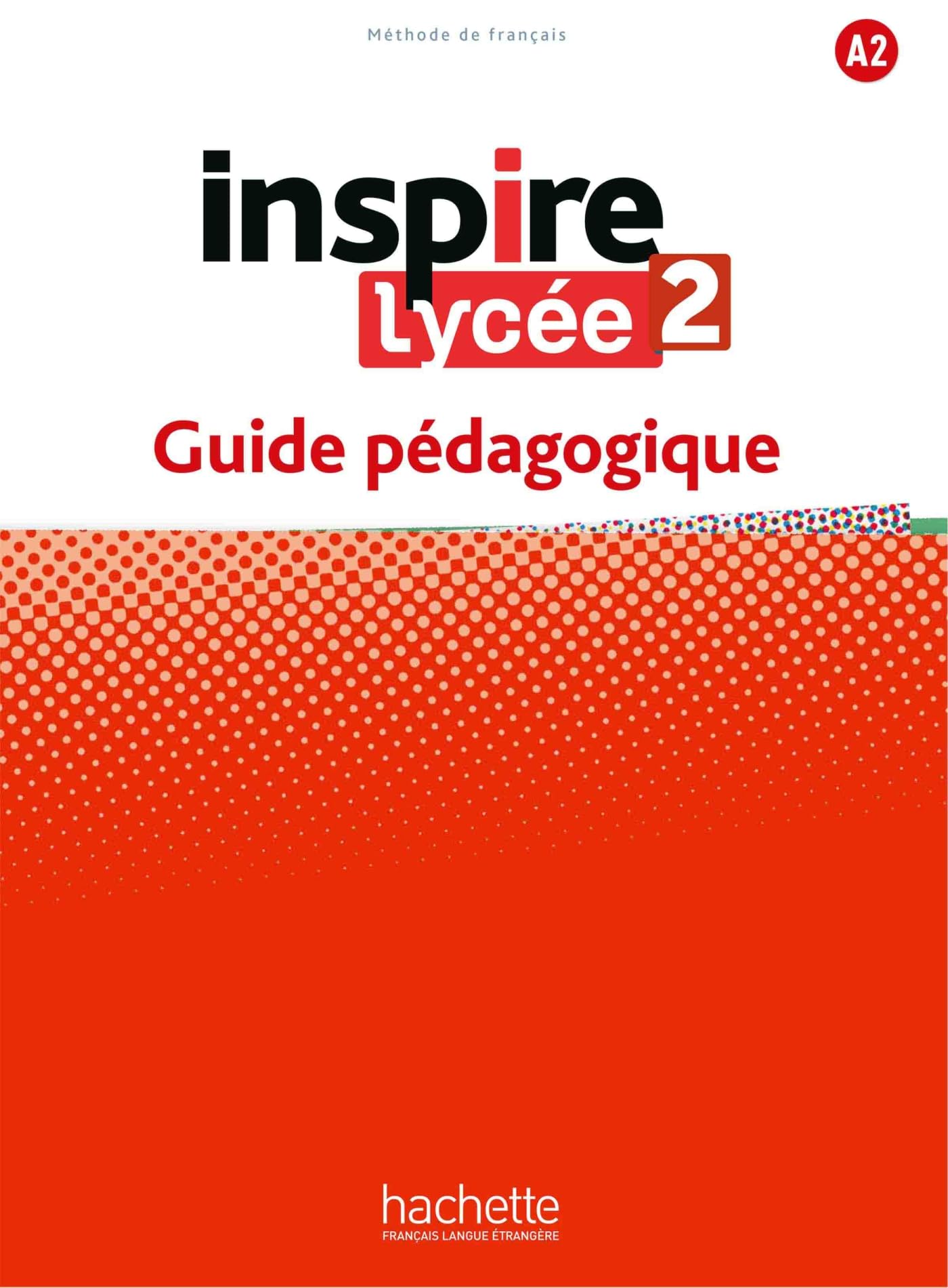 Inspire Lycée 2 - Guide pédagogique (A2) book