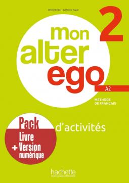 Mon alter ego 2, méthode de français A2 : cahier d'activités : pack livre + version numérique book