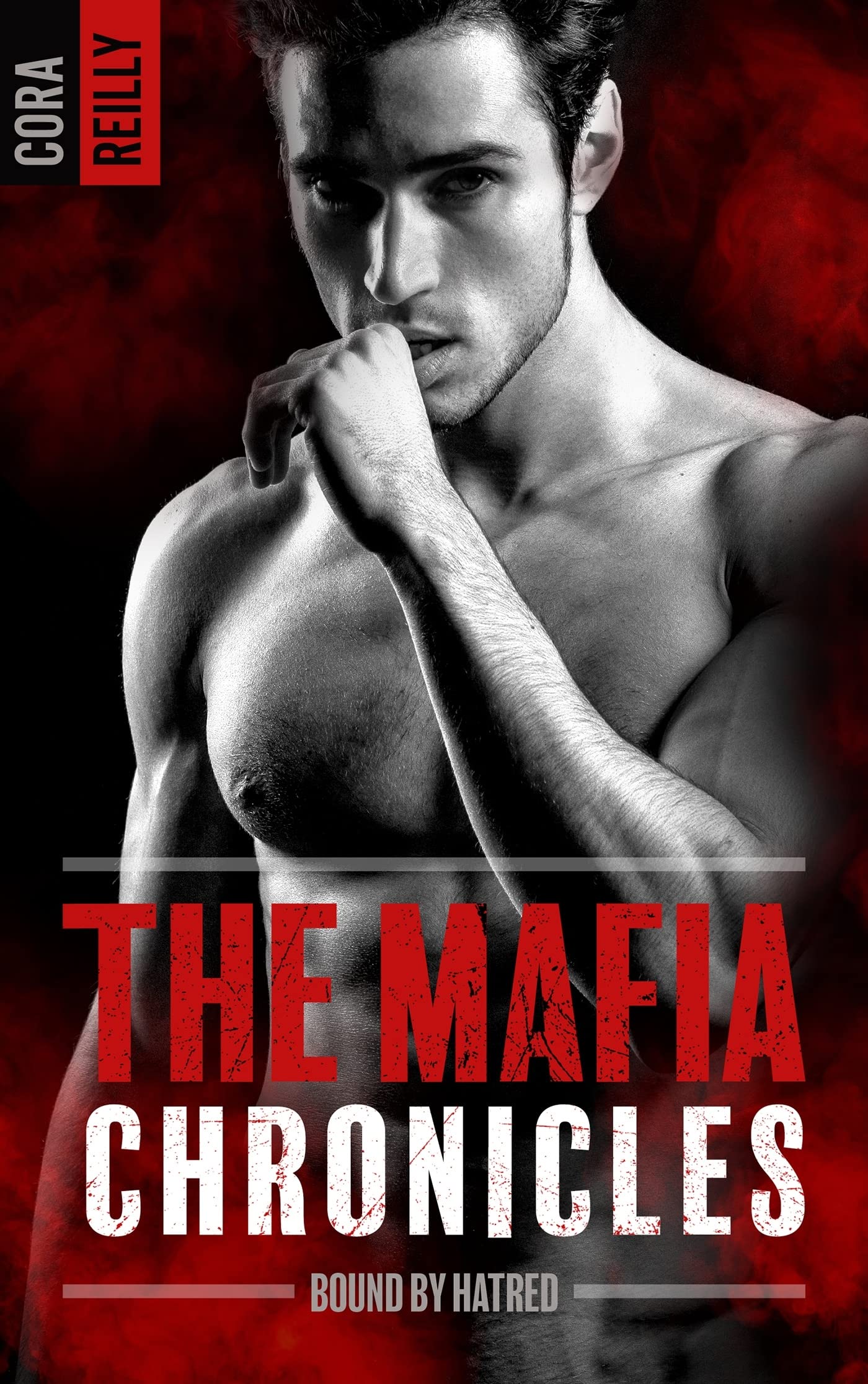 Bound by Hatred- The Mafia Chronicles, T3: La saga best-seller américaine enfin en France ! Contemporary literature Books