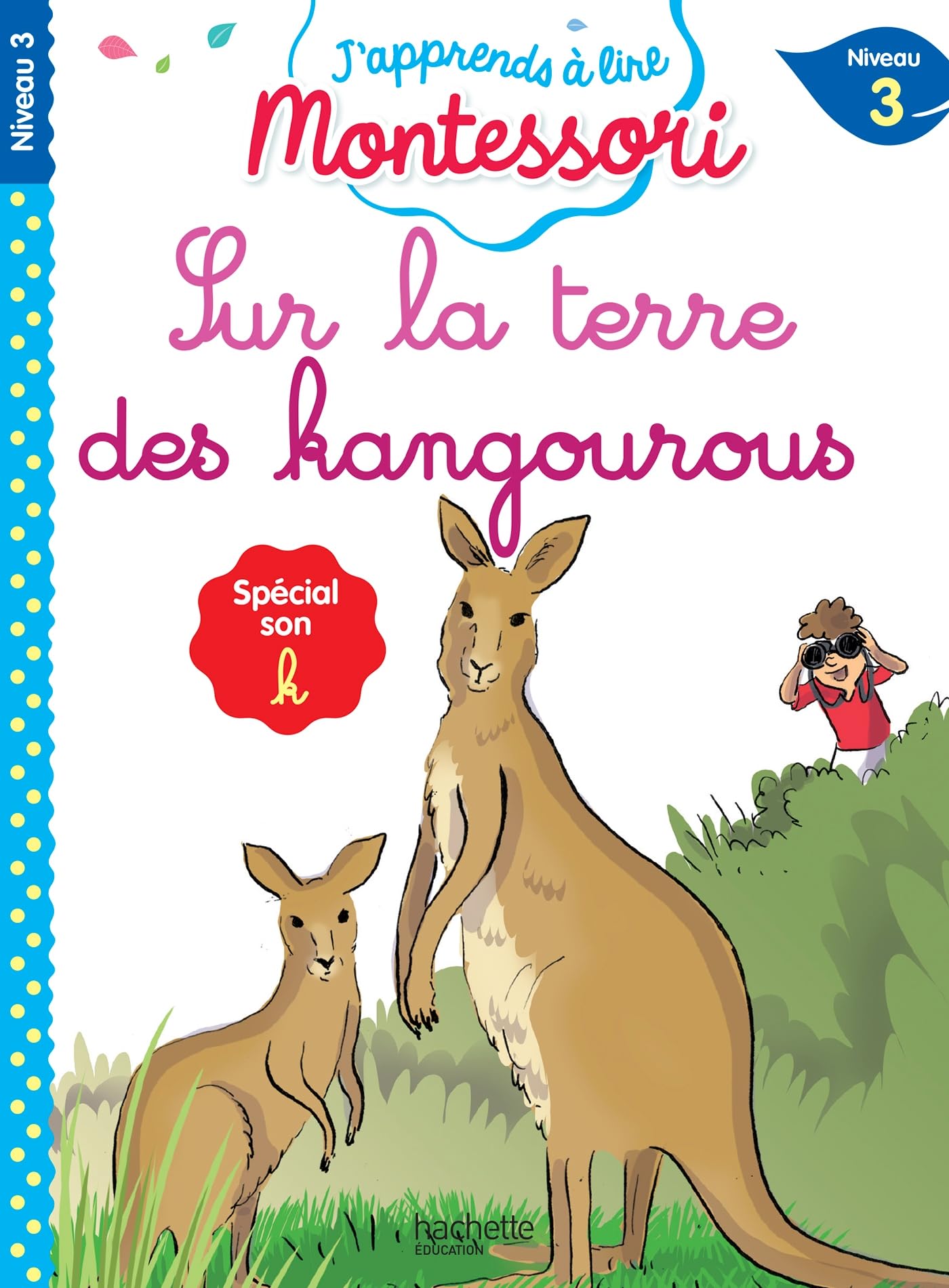 Sur la terre des kangourous, niveau 3 - J'apprends à lire Montessori Novels & Short Stories