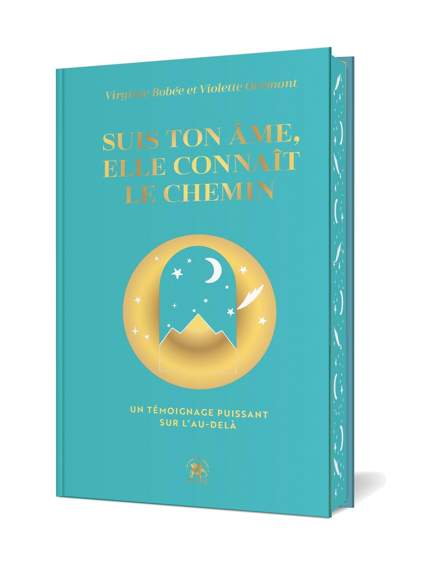 Suis ton âme, elle connaît le chemin: Un témoignage puissant sur l'au-delà book