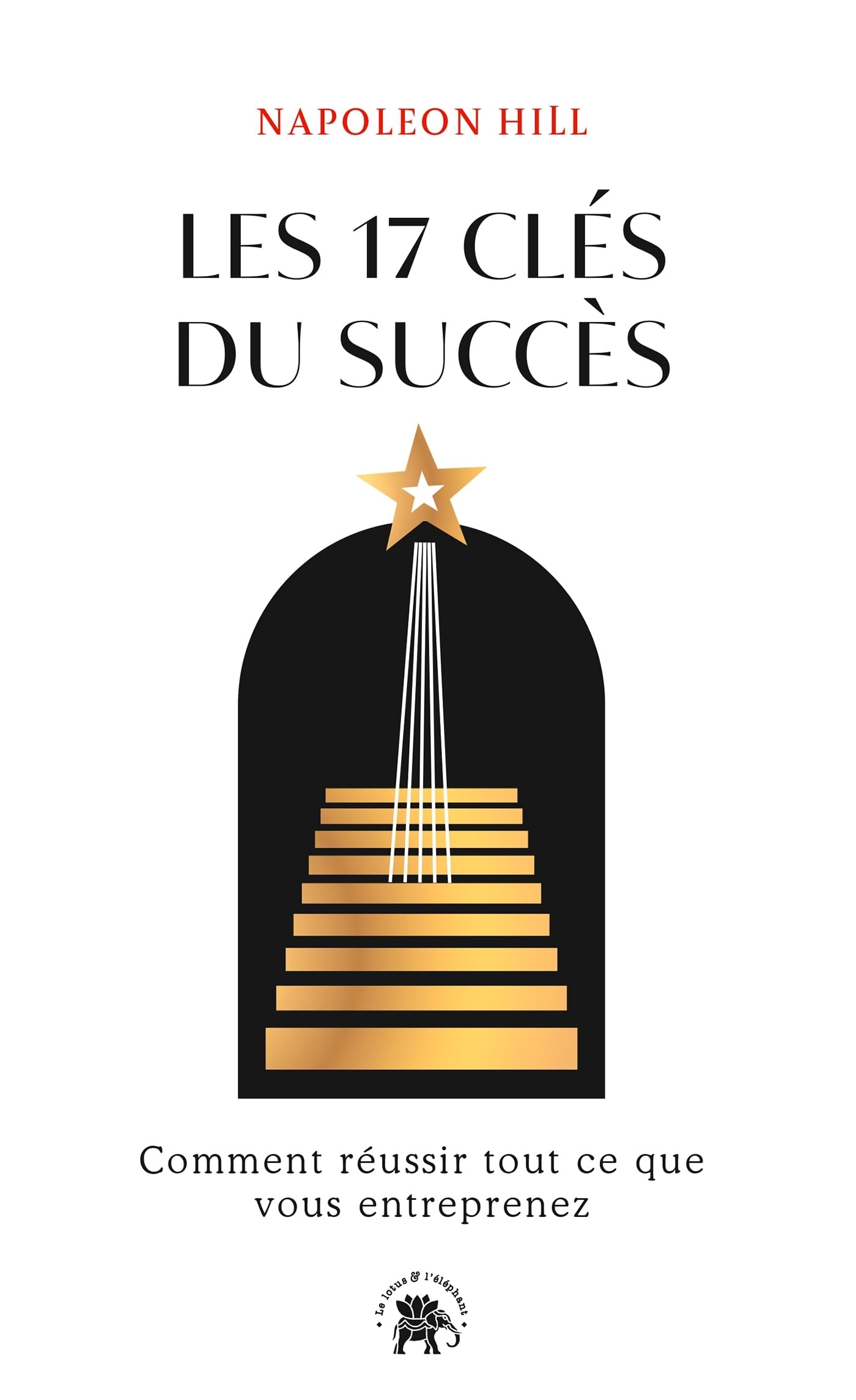 Les 17 clés du succès: Comment réussir tout ce que vous entreprenez book