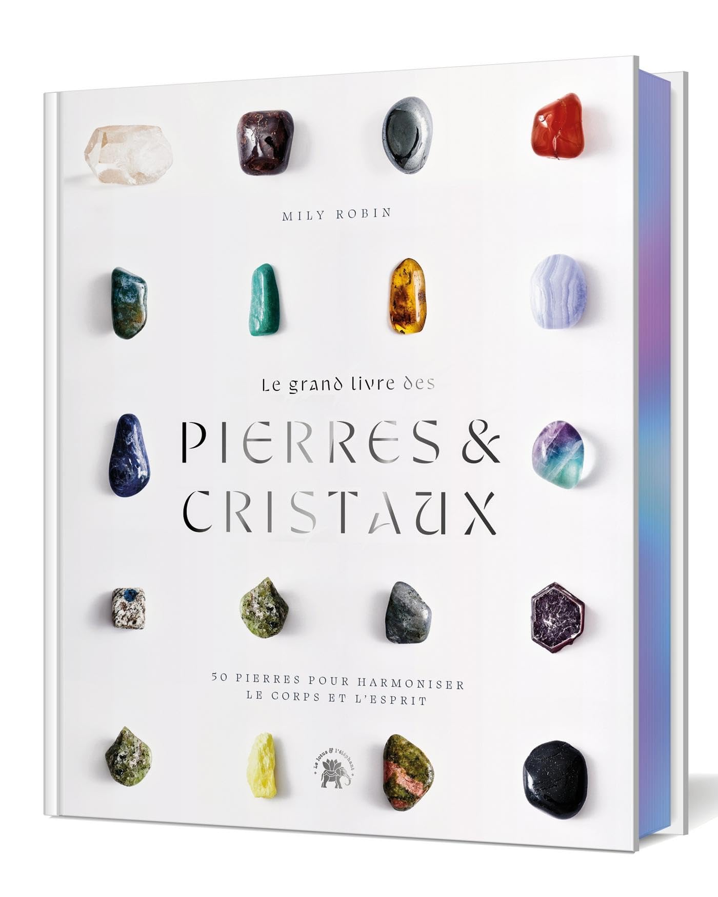 Le grand livre des pierres et des cristaux: COLLECTOR - 50 pierres pour harmoniser le corps et l'esprit Film, Art & Culture