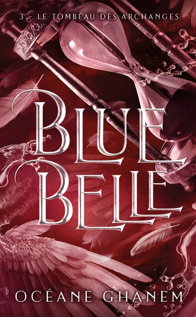 Product Image: Blue Belle. Vol. 3. Le tombeau des archanges