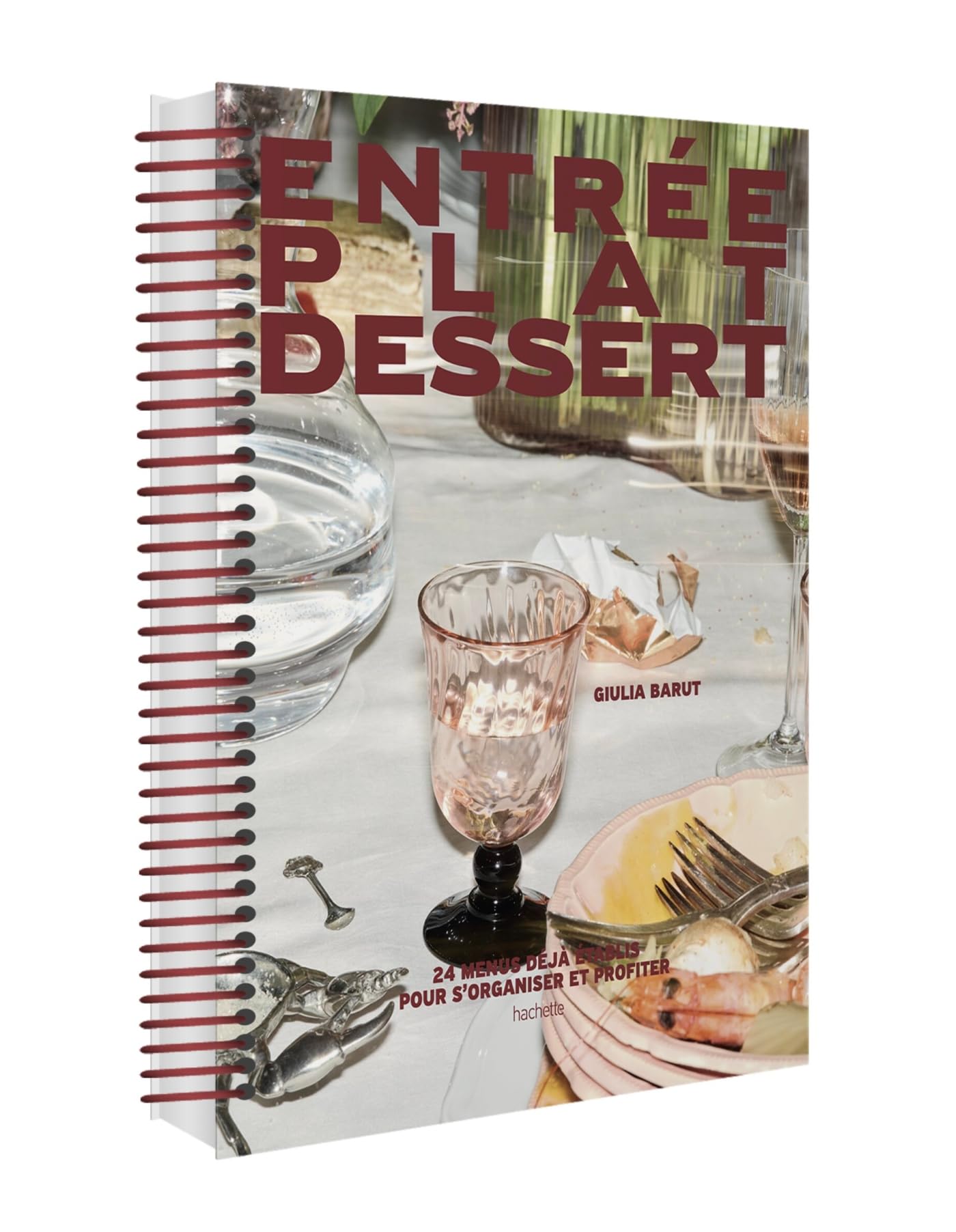 Entrée Plat Dessert: 24 menus déjà établis pour s'organiser et profiter Cooking & Enjoying