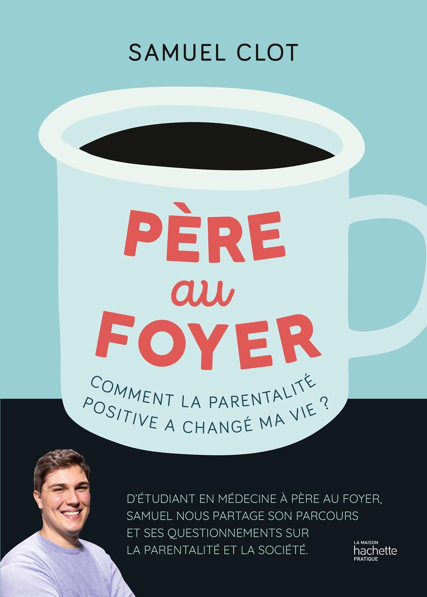 Père au foyer: Comment la parentalité positive a changé ma vie ! book