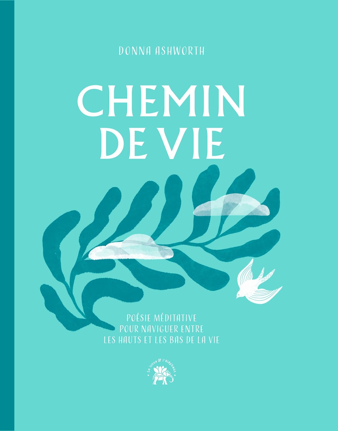 Chemin de vie: Poésie méditative pour naviguer entre les hauts et le bas de la vie book