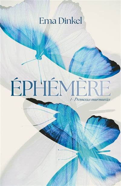Product Image: Ephémère. Vol. 1. Promesses murmurées