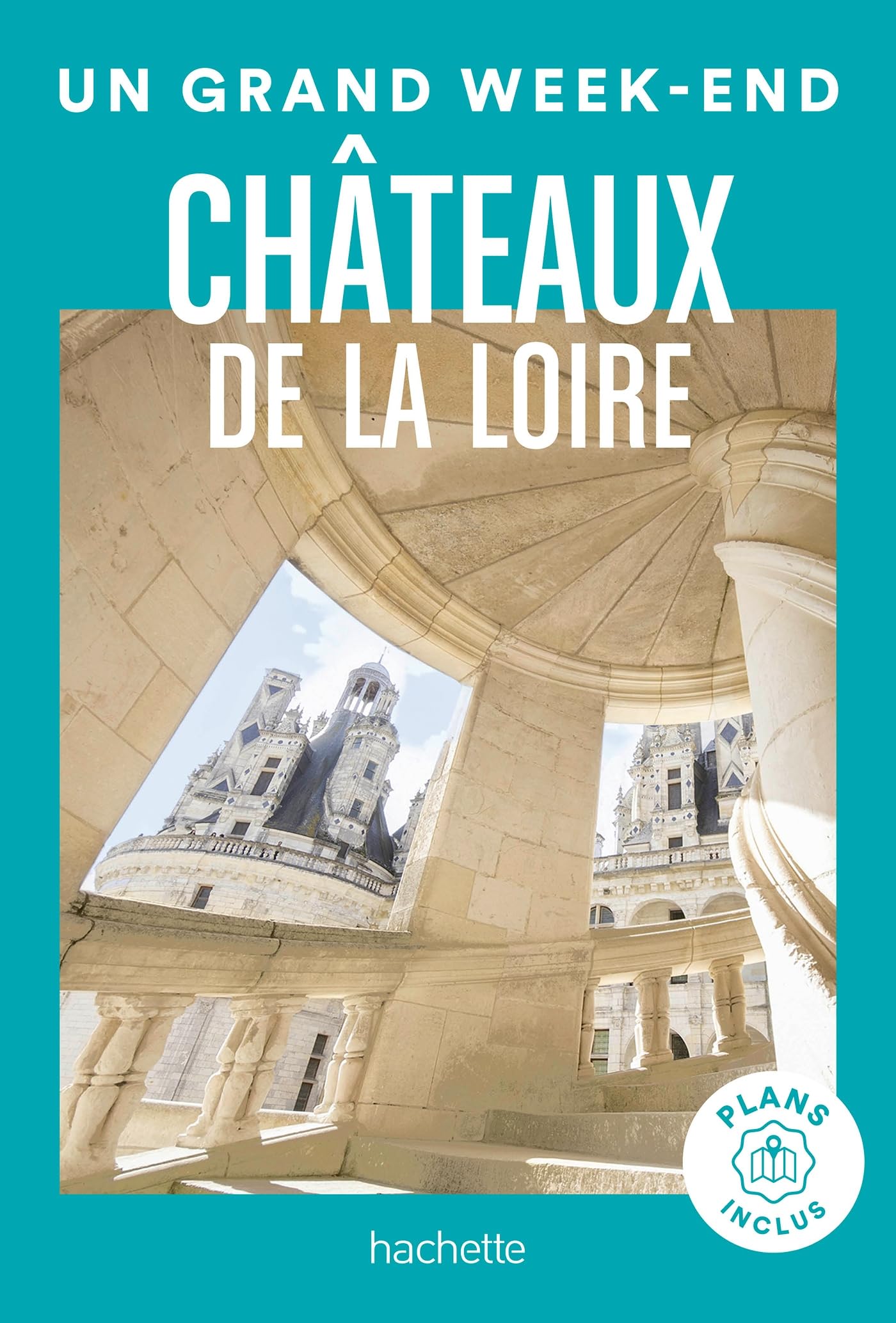 Product Image: Châteaux de la Loire Guide Un Grand Week-End