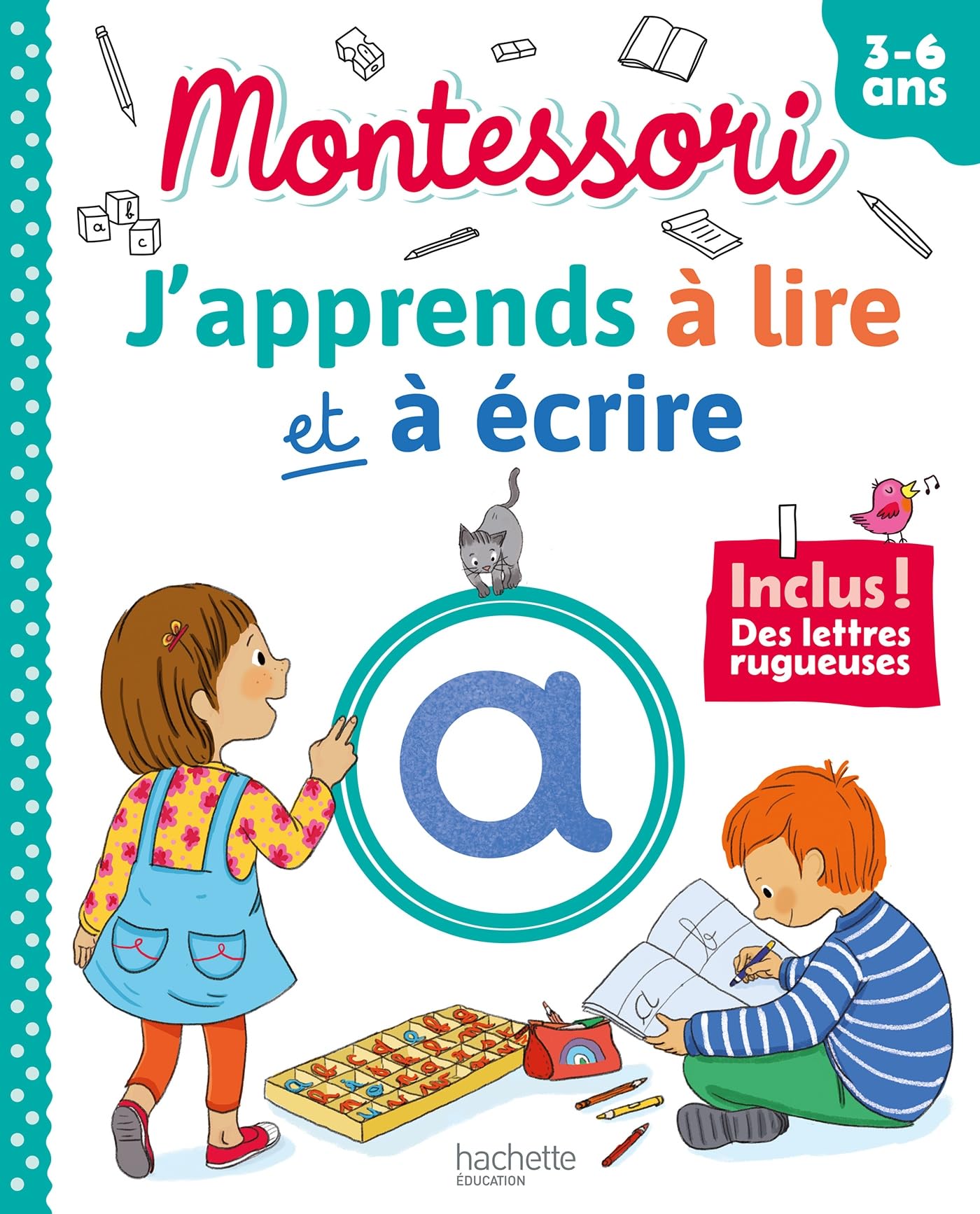 Montessori - J'apprends à lire et à écrire (3-6 ans): Inclus ! Des lettres rugueuses Non-fiction