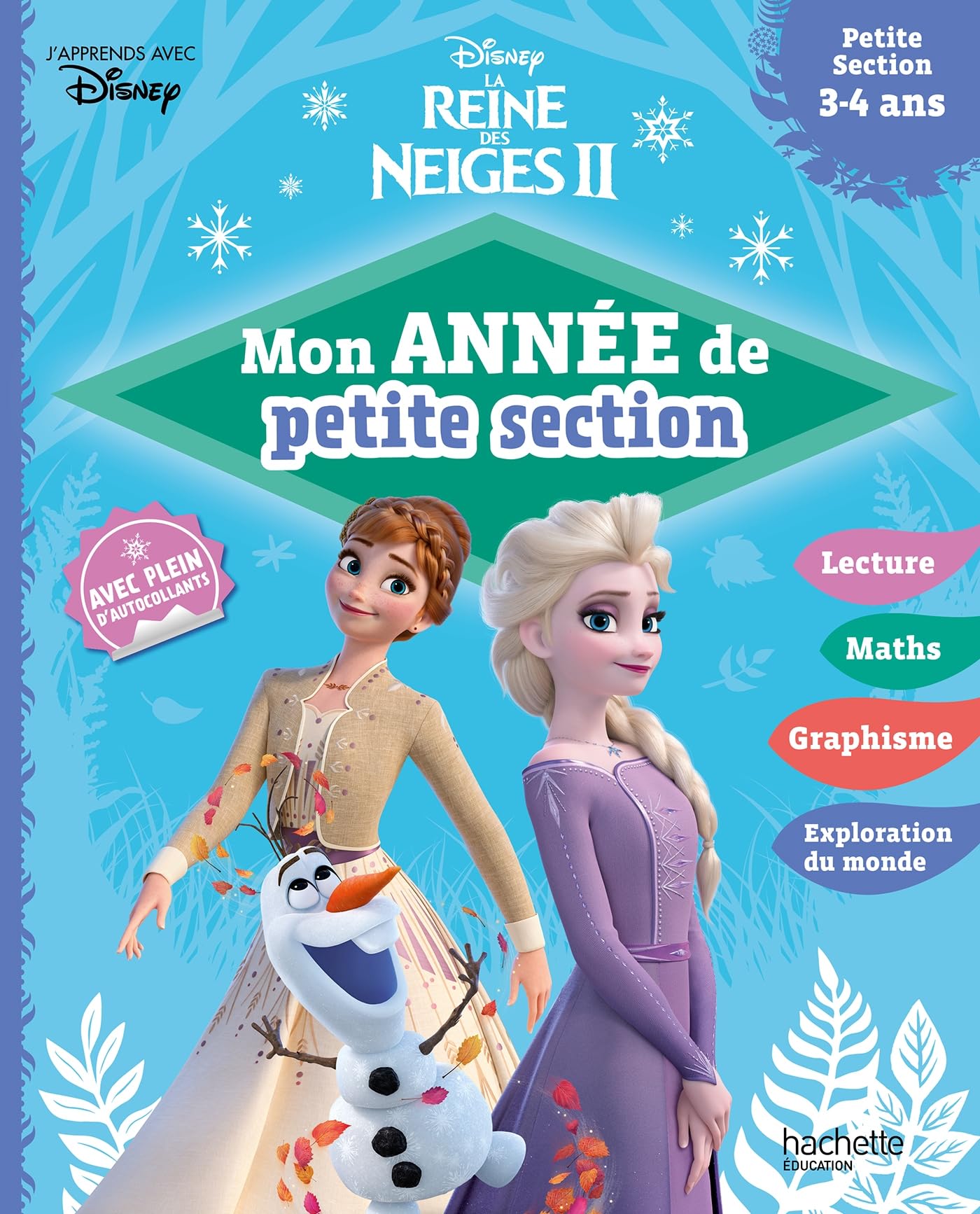 Disney - La Reine des Neiges 2 - Mon année Petite Section (3-4 ans): La Reine des Neiges II Non-fiction