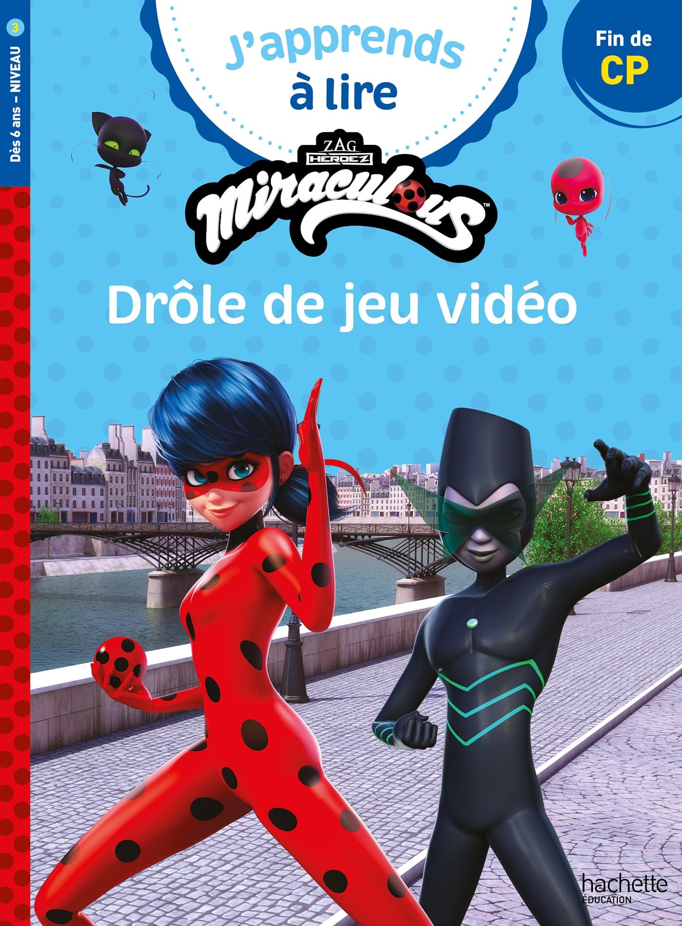 Miraculous - Première lecture CP Niveau 3 Drôle de jeu vidéo: Fin de CP niveau 3 Novels & Short Stories