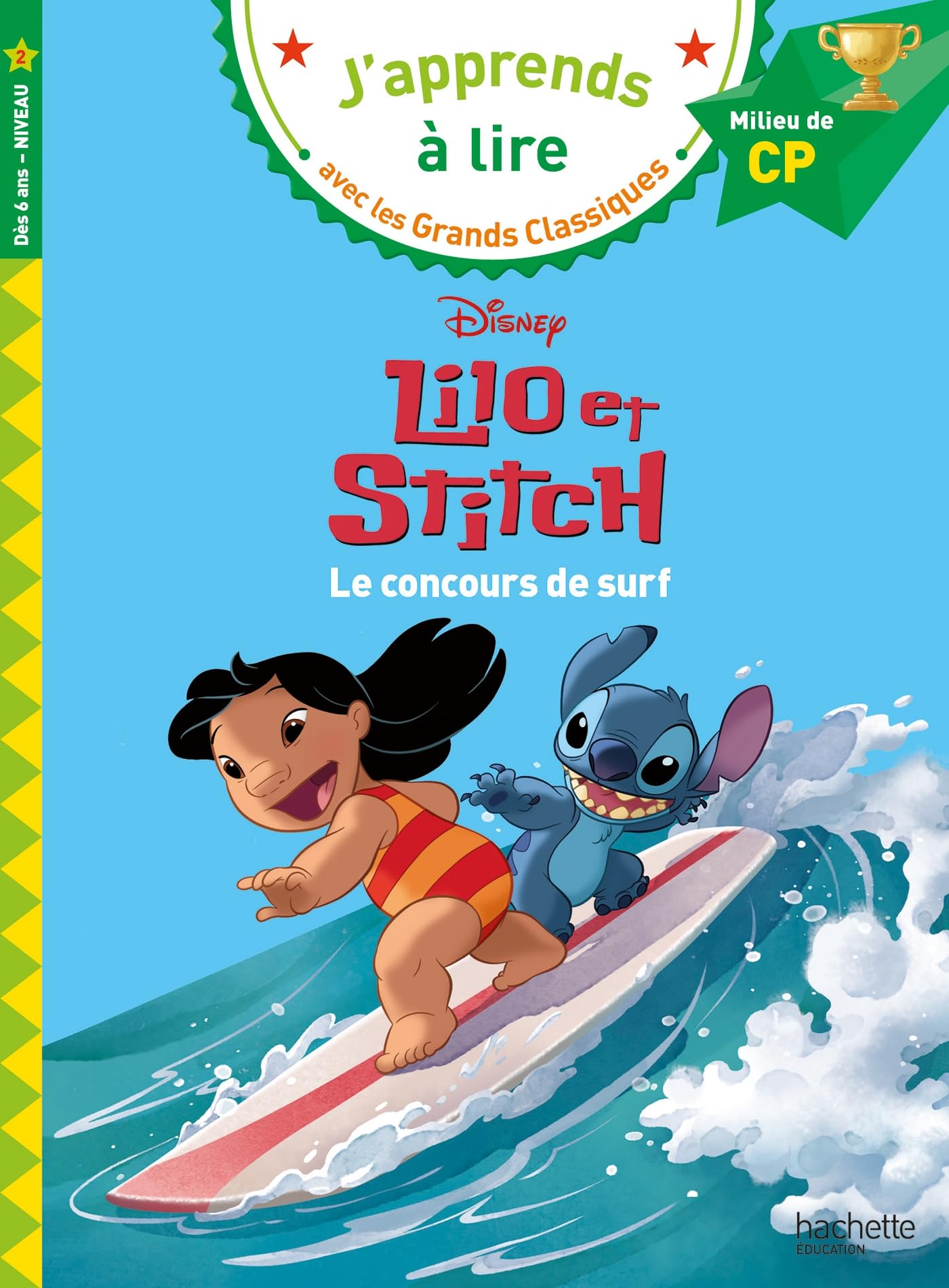 Disney - Lilo et Stitch - Le concours de surf, CP Niveau 2: Le concours de surf. Milieu de CP niveau 2 Novels & Short Stories