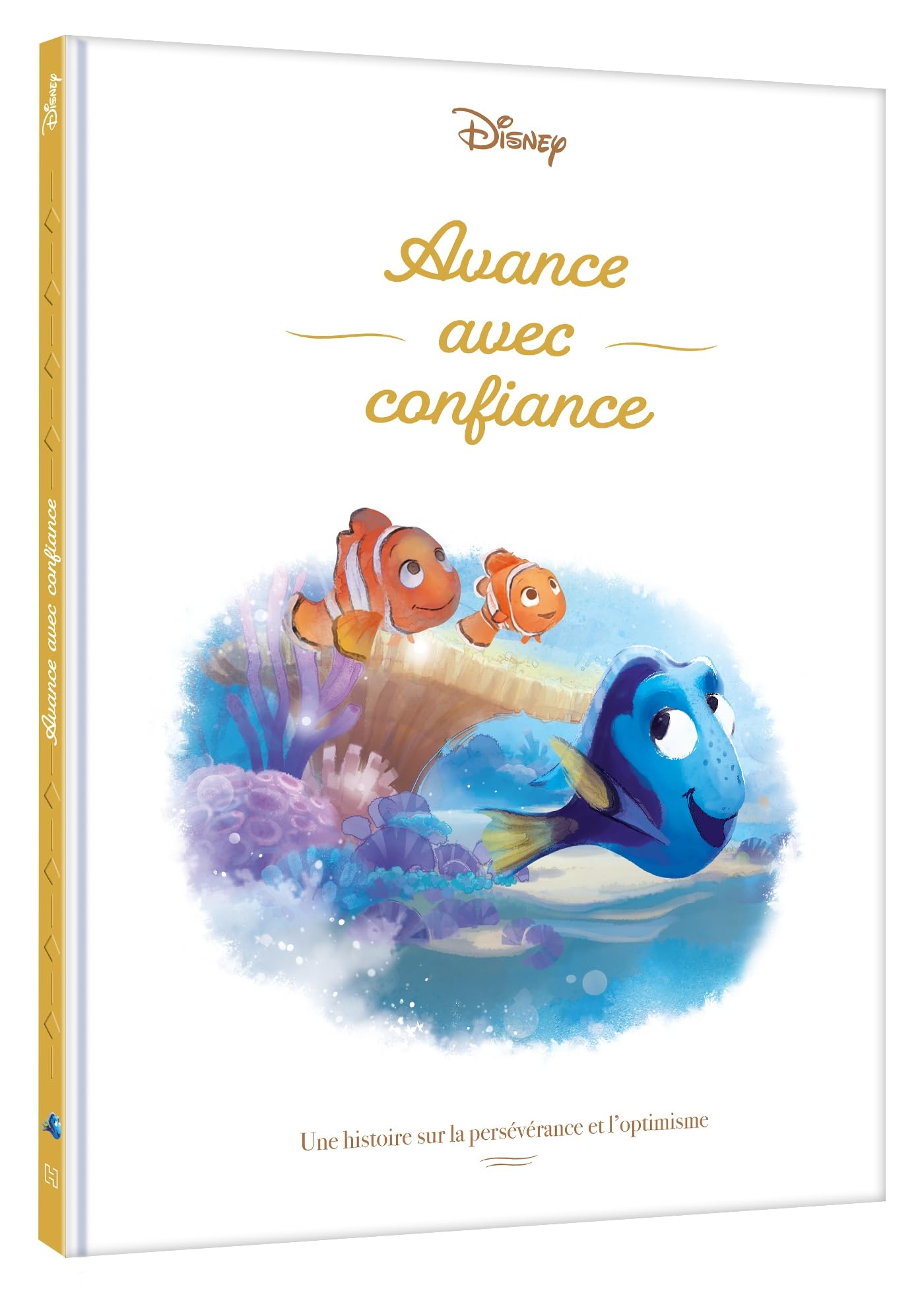 DORY - Avance avec confiance - Une histoire sur la persévérance et l'optimisme - Disney Pixar Children's books