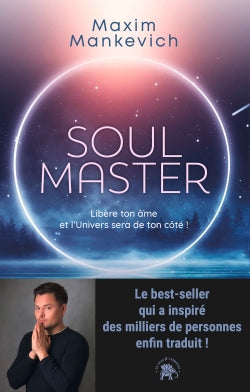 Soul master : libère ton âme et l'Univers sera de ton côté ! Religion & Esotericism
