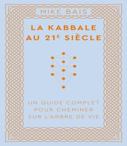 La kabbale au 21e siècle : un guide complet pour cheminer sur l'arbre de vie Religion & Esotericism