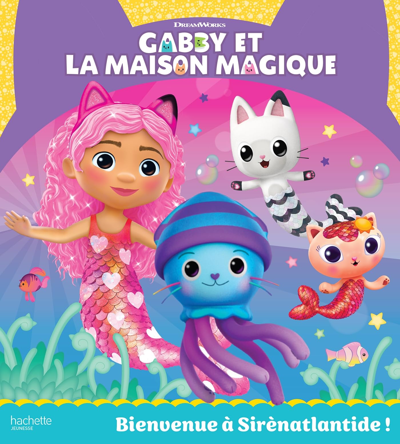 Gabby et la maison magique - Bienvenue à Sirènatlantide !: Album d'histoire book